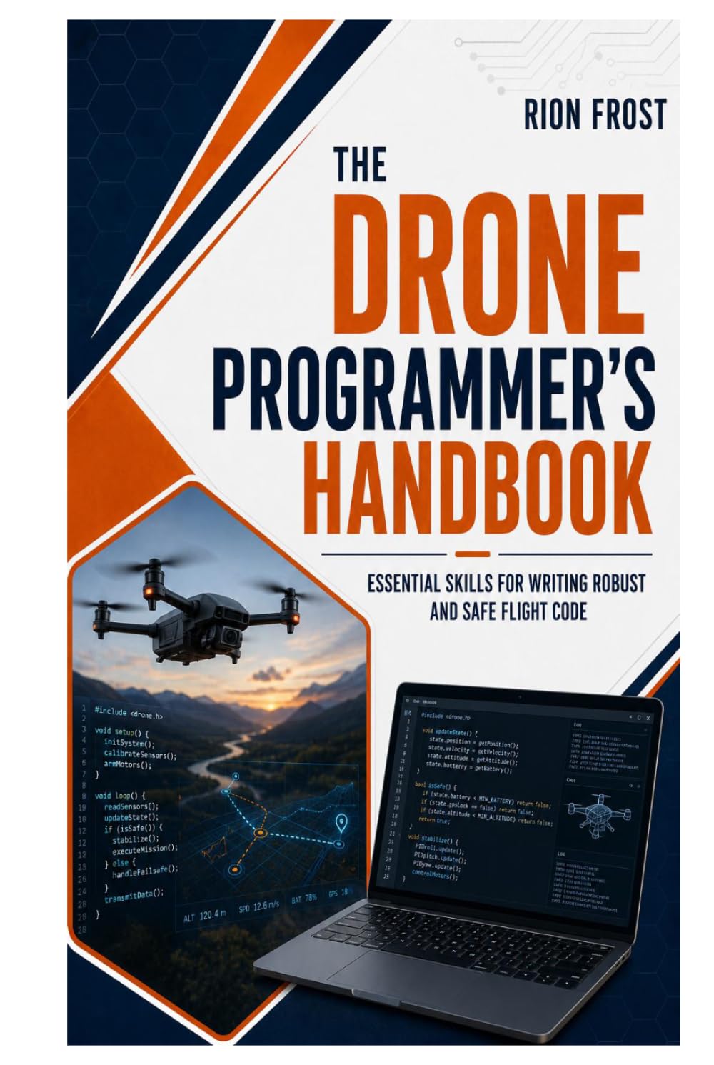 The Drone Programmer’s Handbook: Essential Skills for Writing Robust and Safe Flight Code baixar o livro de graça