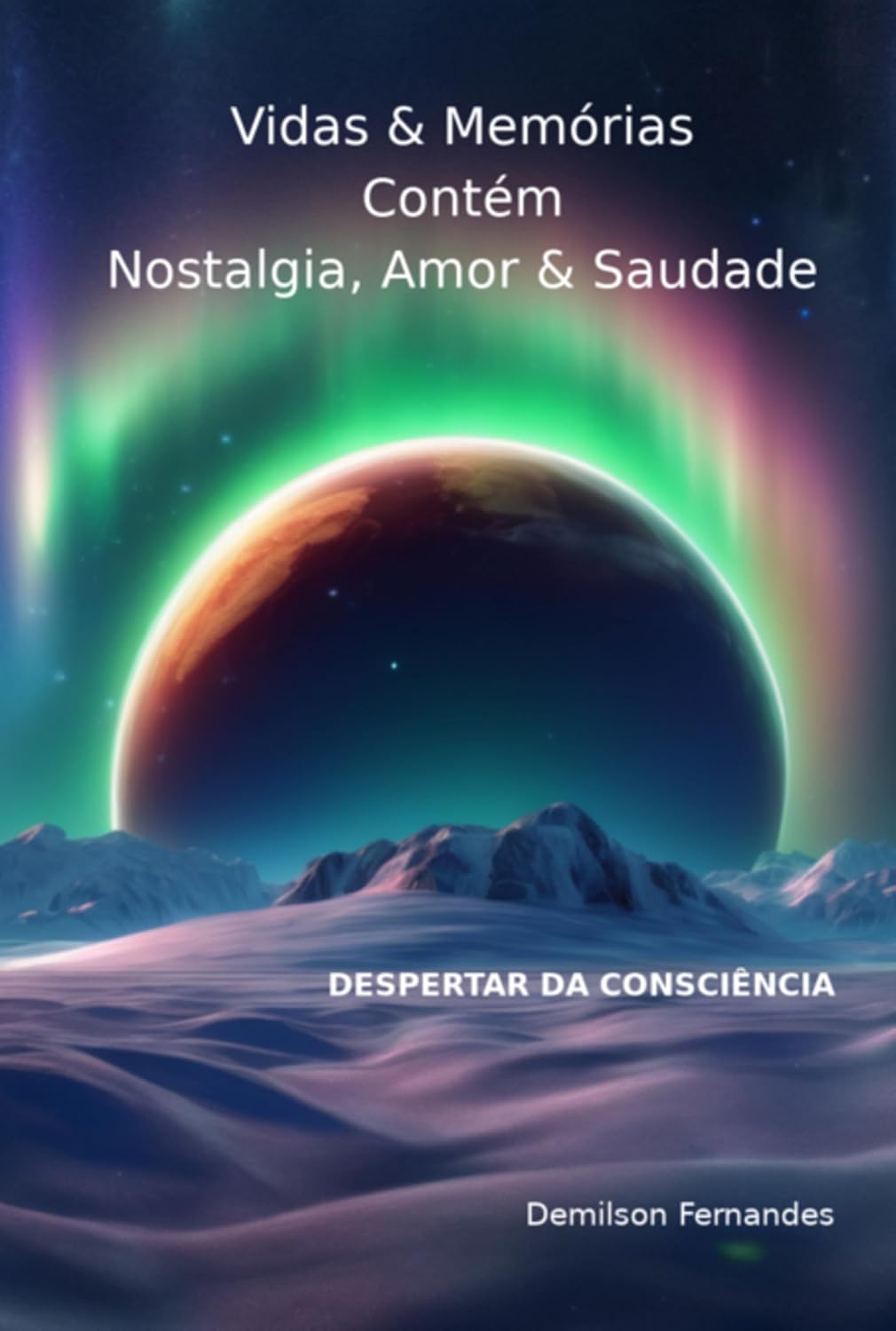 Vidas & Memórias - Contém Nostalgia, Amor & Saudade baixar livro de graça