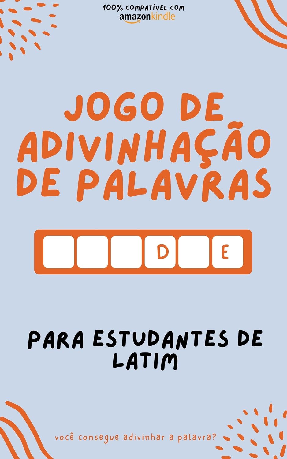 Jogo de adivinhação de palavras para estudantes de latim: Aprenda brincando! Aprenda novas palavras e divirta-se | Compatível com todas as versões do Kindle (Latim fácil! Livro 3) baixar o livro de graça