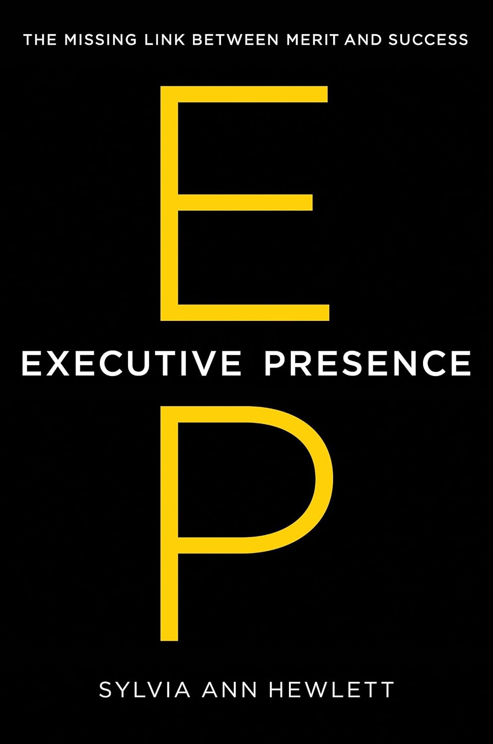 capítulo por capítulo baixar Executive Presence: The Missing Link Between Merit and Success (English Edition)