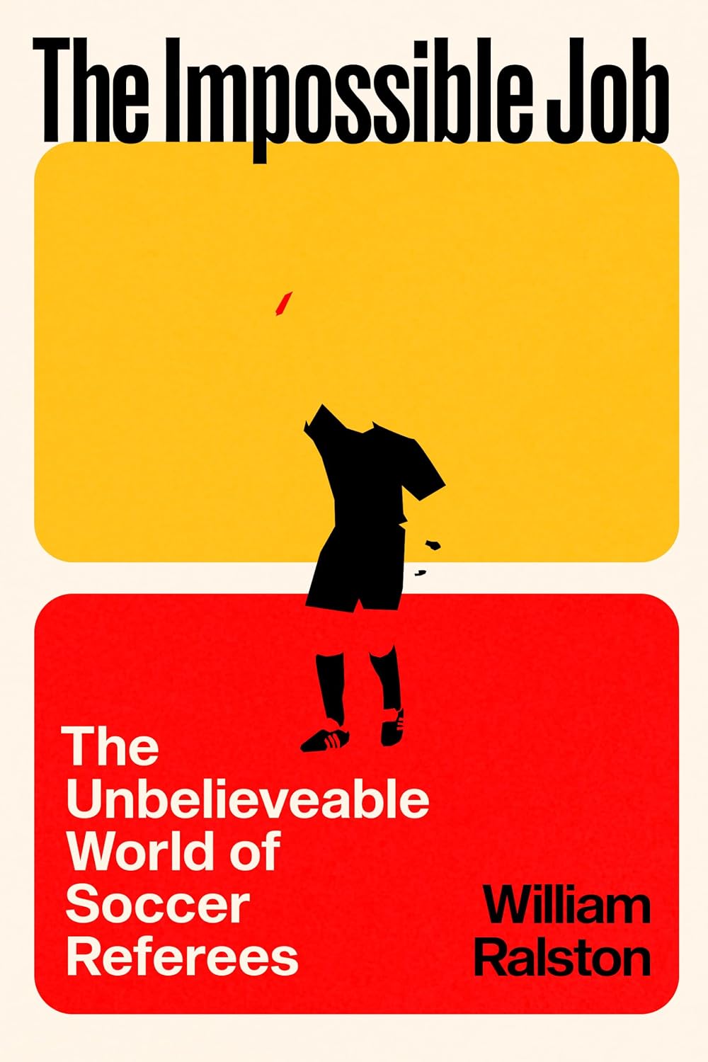 ler totalmente The Impossible Job: The Unbelievable World of Soccer Referees (English Edition)