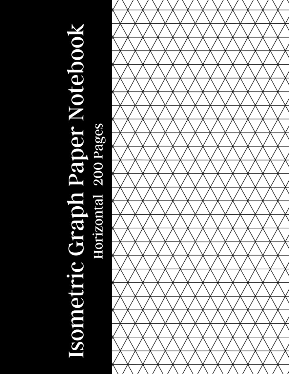 Horizontal Isometric Graph Paper Notebook 200 Pages: White paper with light gray horizontal isometric grid – Ideal for 3D drawings, technical... engineering, drafting and design projects baixar o livro de graça