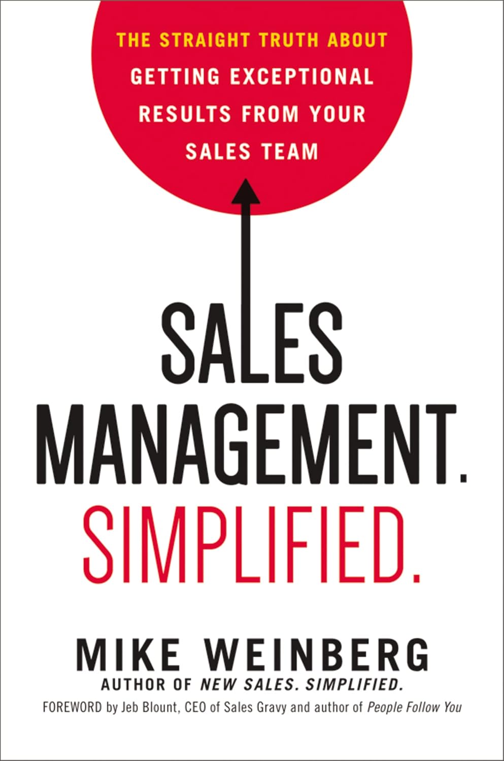 ler totalmente Sales Management. Simplified.: The Straight Truth about Getting Exceptional Results from Your Sales Team