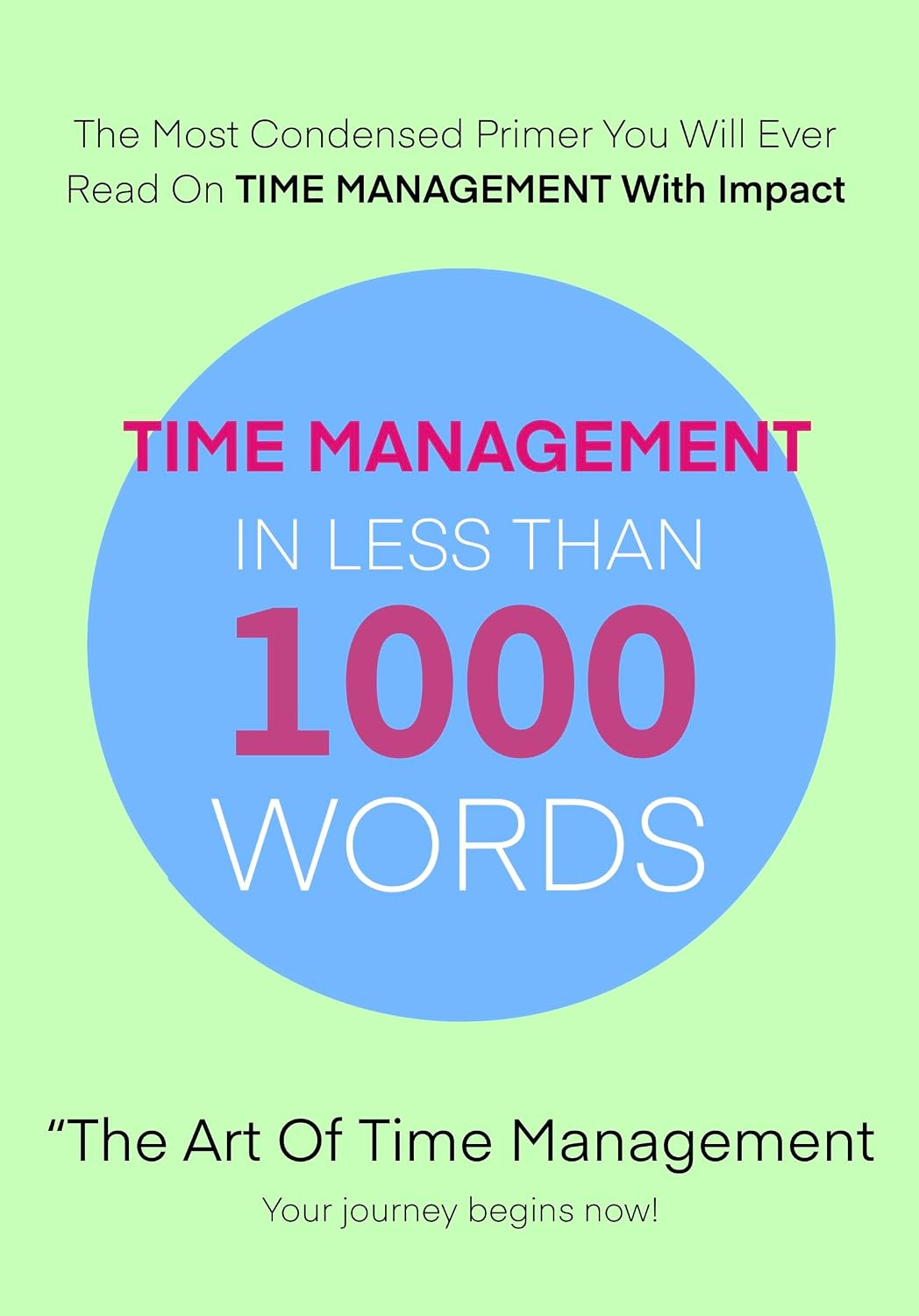 ler totalmente Time Management Less Than 1000 Words: 20 Major Principals Of Time Management (English Edition)