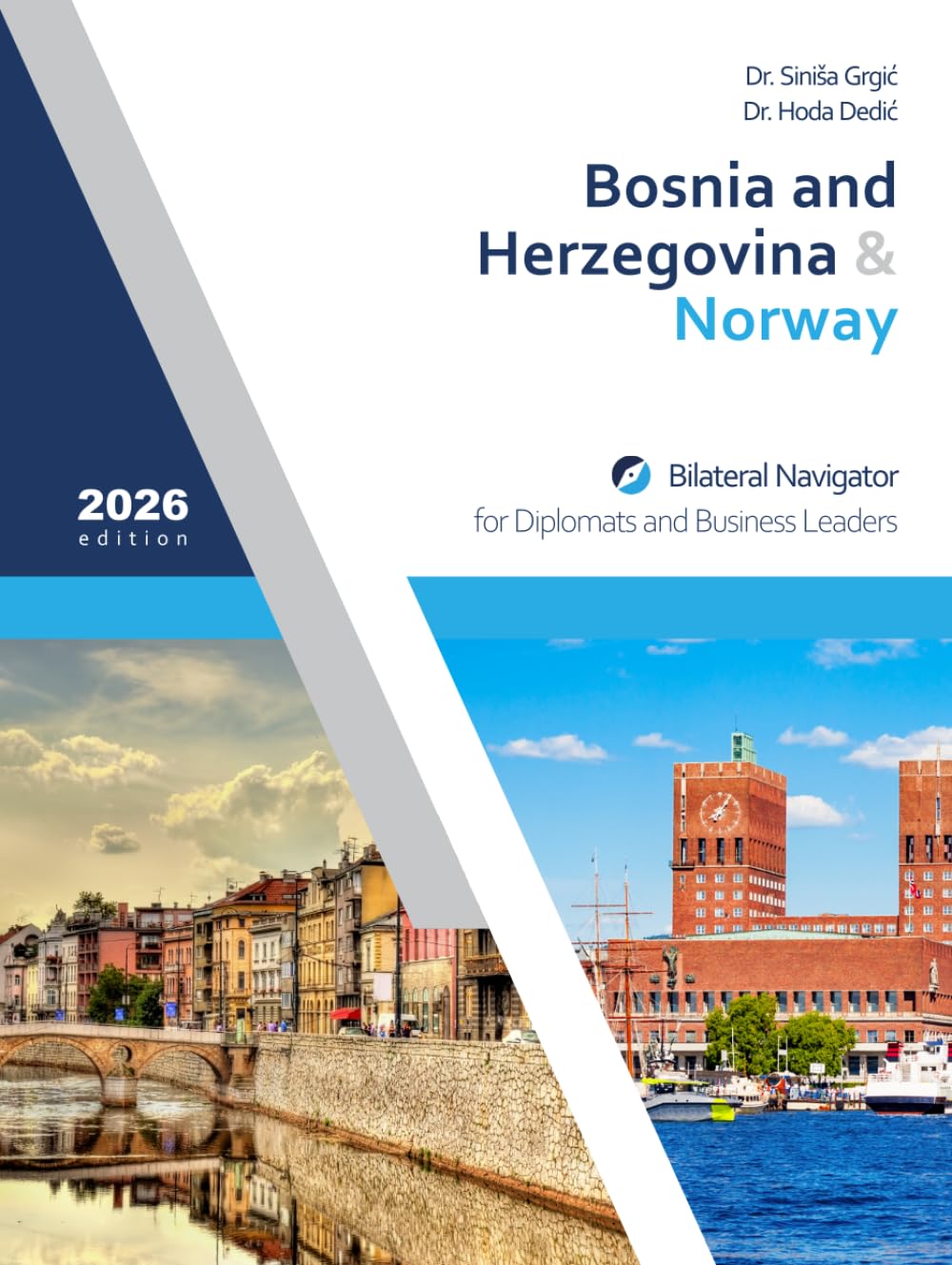 Bosnia and Herzegovina & Norway: Bilateral Navigator for Diplomats and Business Leaders, 2026 edition baixar livro de graça