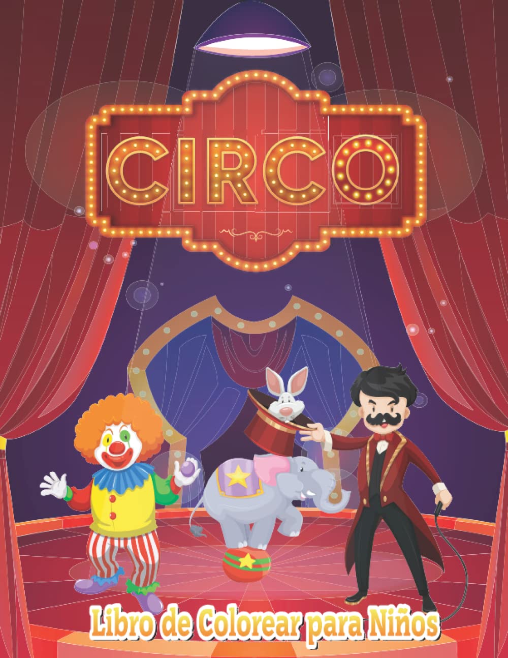 ler totalmente Circo libro de colorear para Niños: Divertido libro para colorear para niños de 2 a 4 años, de 4 a 8 años Dibujos divertidos y entretenidos con... aros y muchos más. (Spanish Edition)
