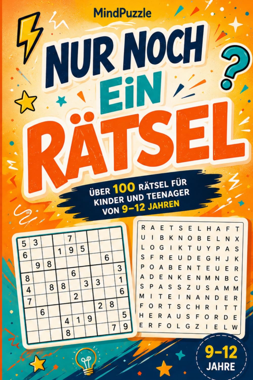Nur noch ein Rätsel: Rätselbuch für Kinder und Teenager von 9–12 Jahren – über 100 Rätsel und ein tolles Geschenk (German Edition) baixar o livro de graça
