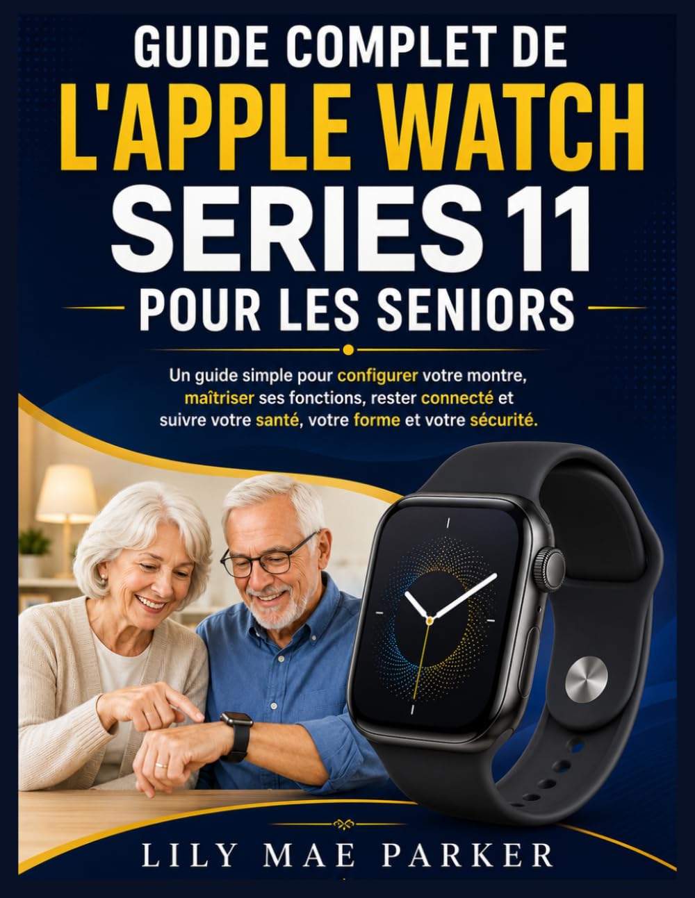 capítulo por capítulo baixar Guide complet de l'Apple Watch Series 11 pour les seniors: Un guide simple pour configurer votre montre, maîtriser ses fonctions, rester connecté et... forme et votre sécurité. (French Edition)