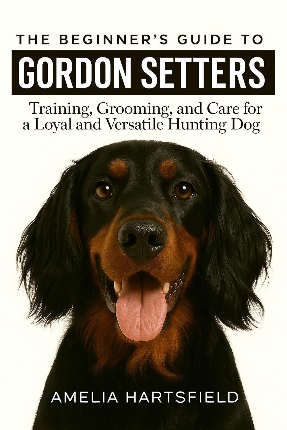 capítulo por capítulo baixar The Beginner’s Guide to Gordon Setters: Training, Grooming, and Care for a Loyal and Versatile Hunting Dog (The Complete Companion Series) (English Edition)
