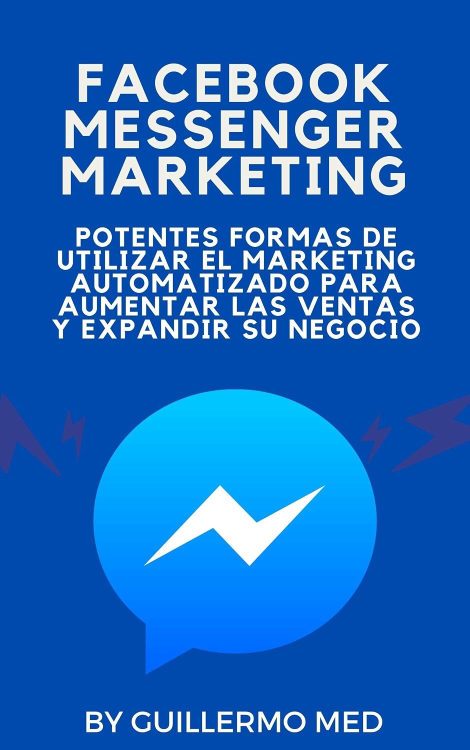 Facebook Messenger Marketing: Potentes formas de utilizar el Marketing Automatizado para aumentar las Ventas y expandir su Negocio (Spanish Edition) baixar livro de graça