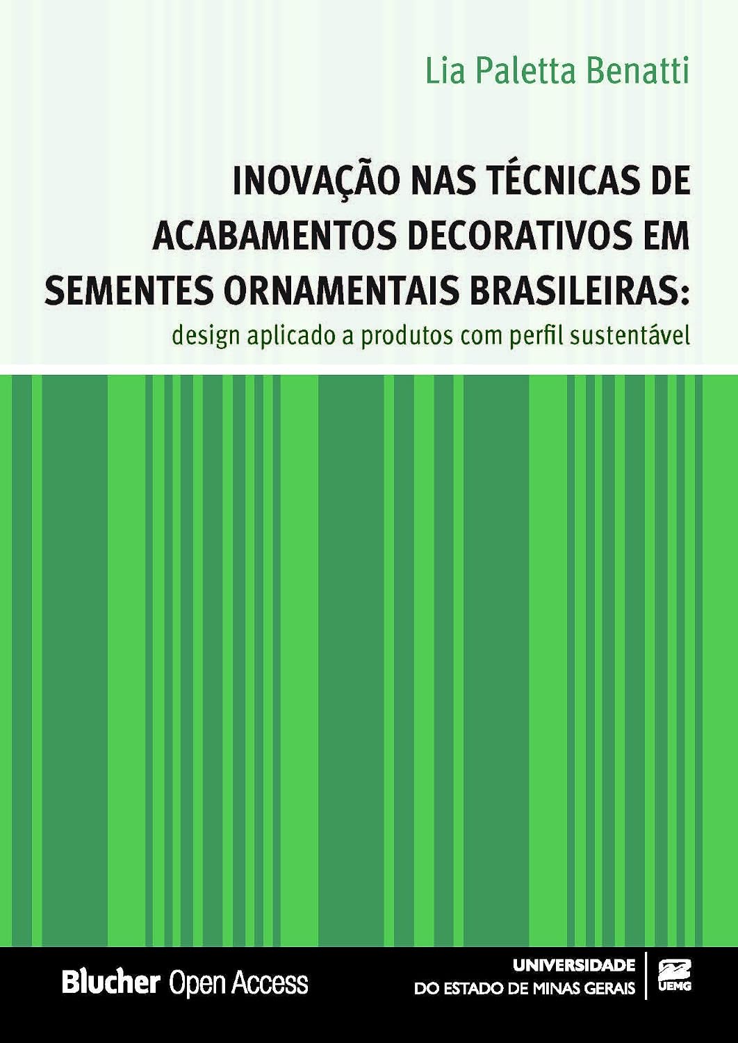 Inovação nas Técnicas de Acabamentos Decorativos em Sementes Ornamentais Brasileiras: Design Aplicado a Produtos com Perfil Sustentável