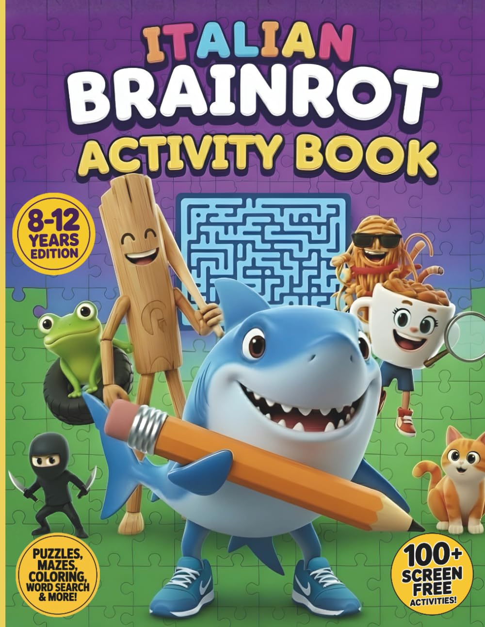 capítulo por capítulo baixar Italian Brainrot Activity Book: Kids Activity Book Ages 8 to 12, 100+ Brain Boosting Puzzles, Mazes, Crosswords, Word Searches, Sudoku and More Fun Learning Games