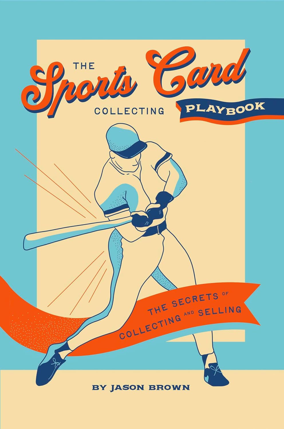 ler totalmente The Sports Card Collecting Playbook: The Secrets of Collecting and Selling (English Edition)