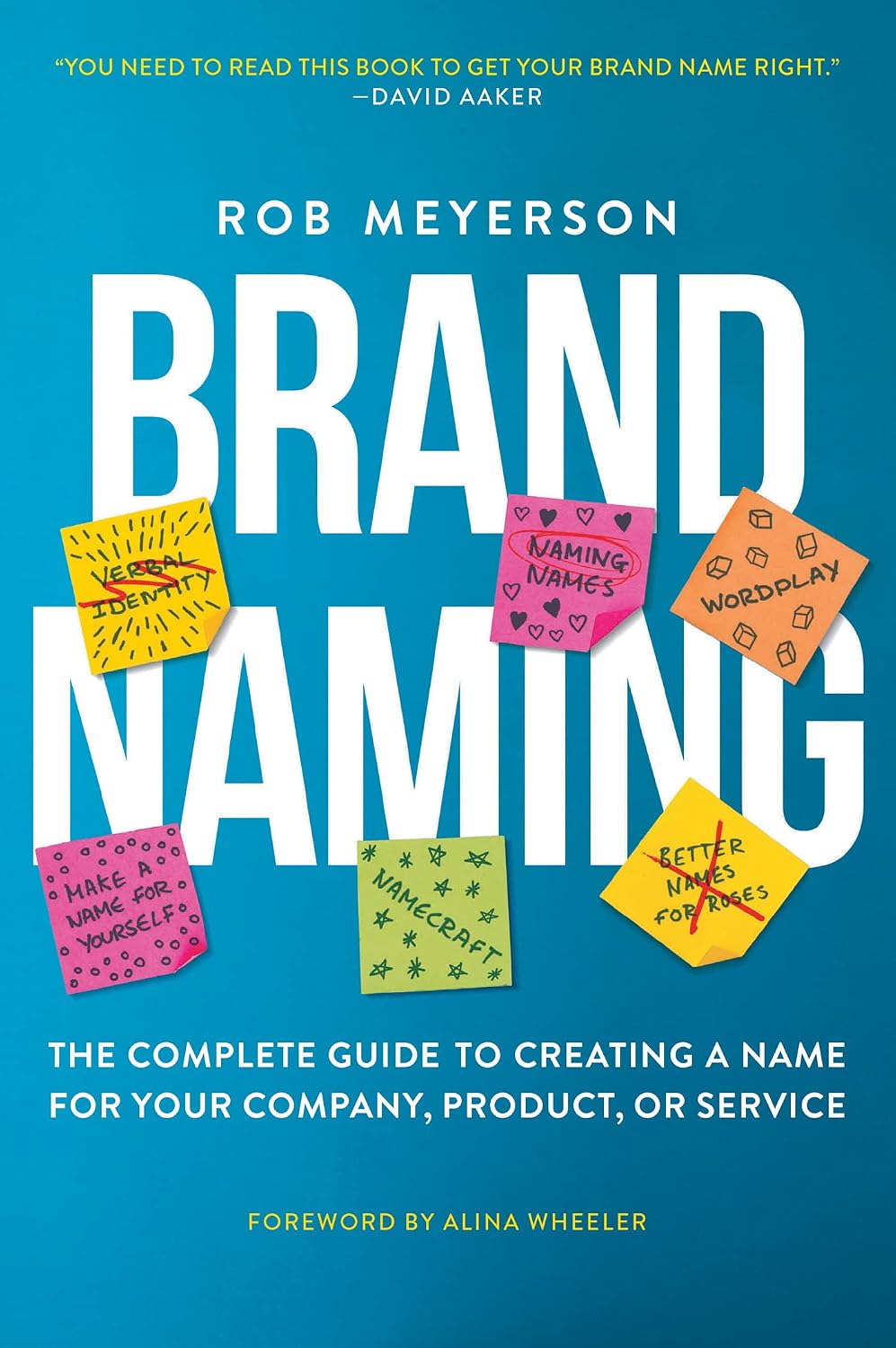 Brand Naming: The Complete Guide to Creating a Name for Your Company, Product, or Service baixar livro de graça