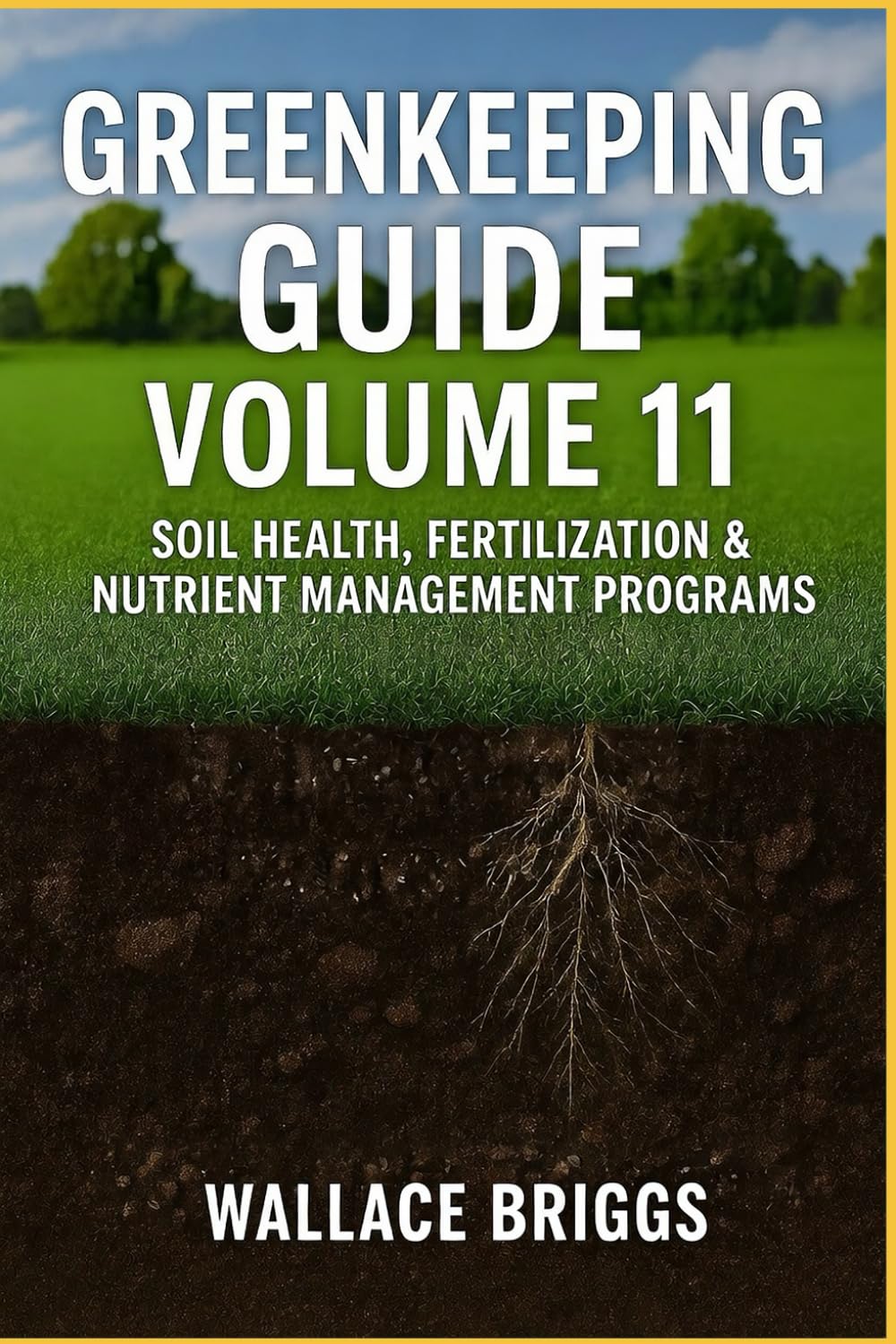 ler totalmente Greenkeeping Guide Volume 11: Soil Health, Fertilization & Nutrient Management Programs