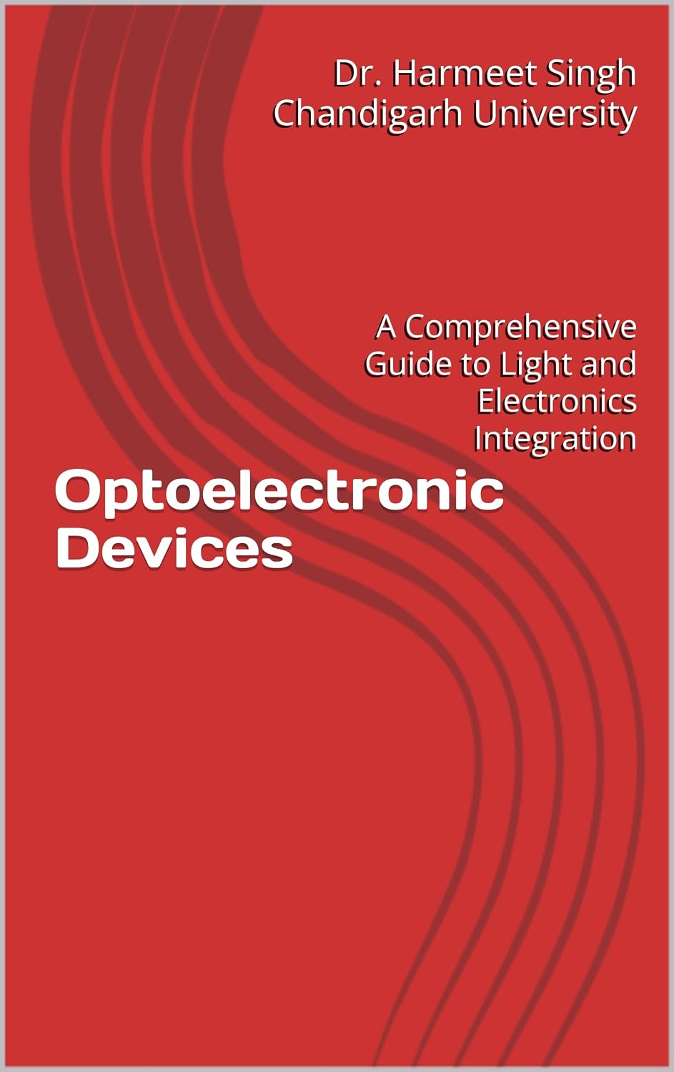 ler totalmente Optoelectronic Devices: A Comprehensive Guide to Light and Electronics Integration (English Edition)