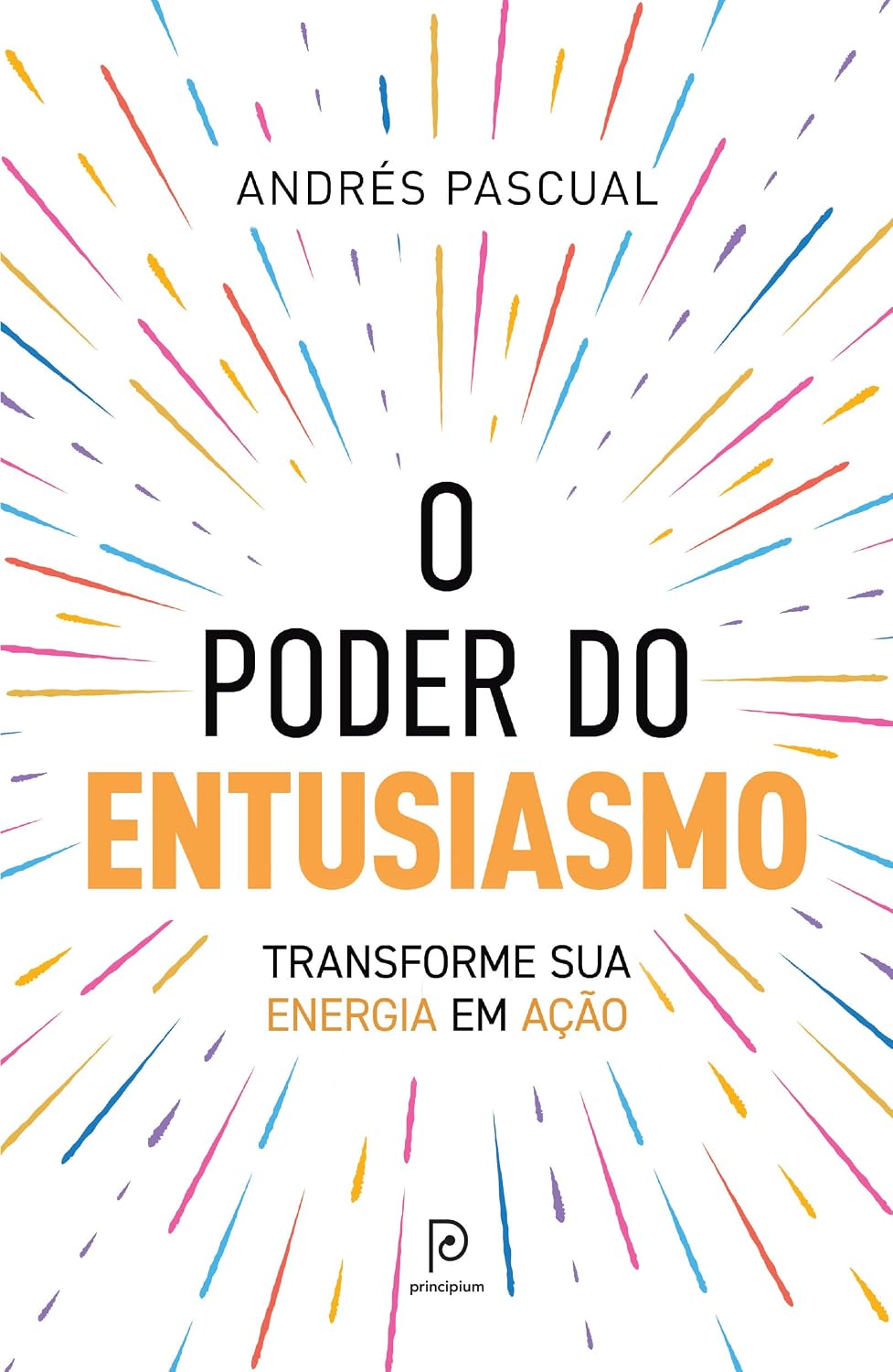 O poder do entusiasmo: Desperte a energia do sucesso e mude sua vida baixar livro de graça