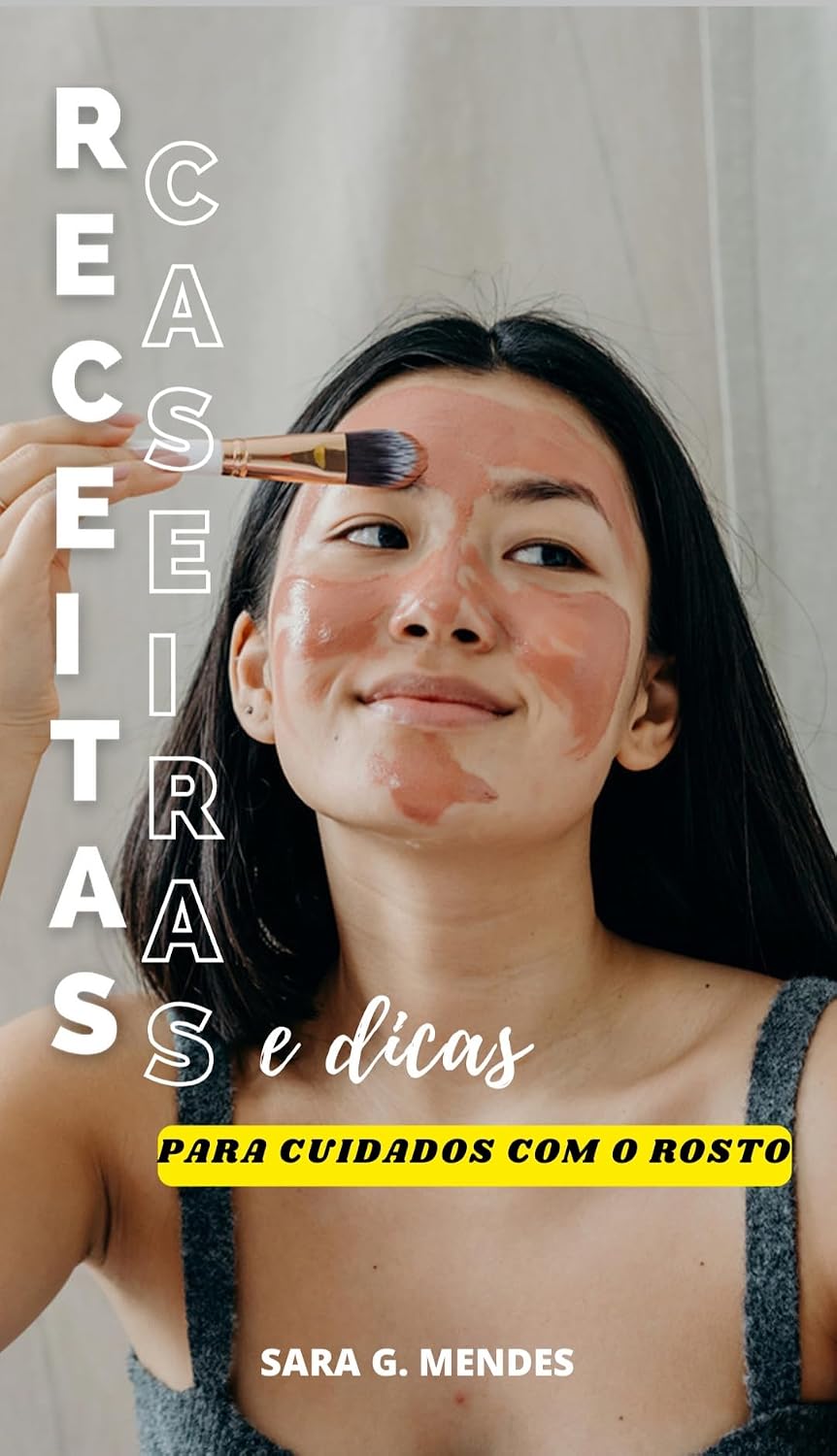 Receitas caseiras e dicas para cuidados com o rosto baixar livro de graça