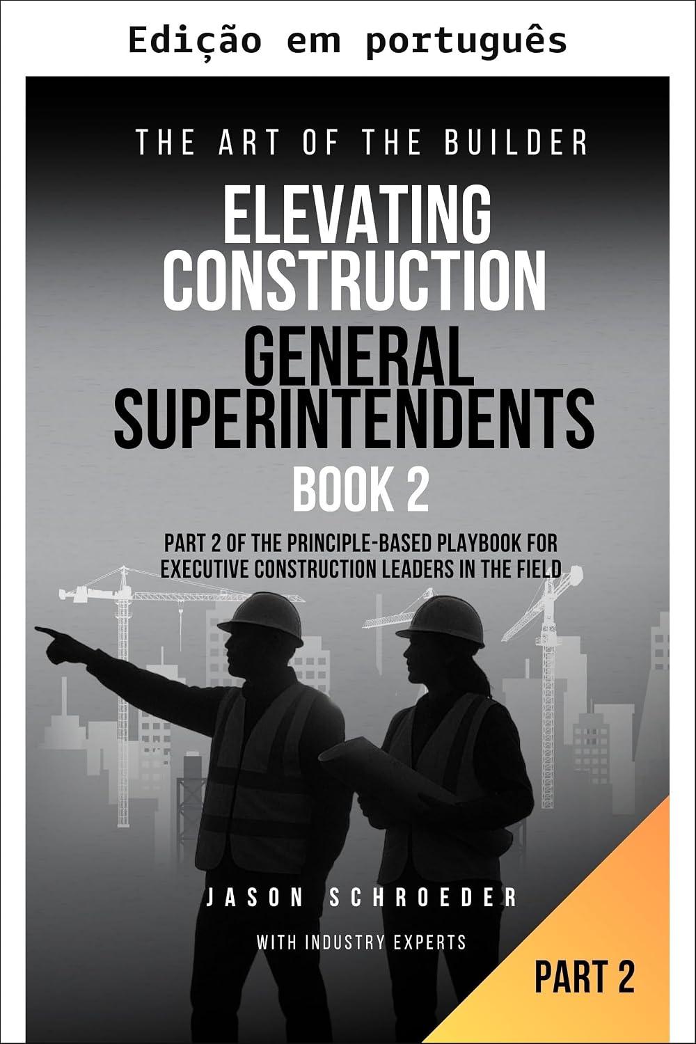 ler totalmente Elevando superintendentes gerais de construção - Livro 2 (A arte do construtor 29)