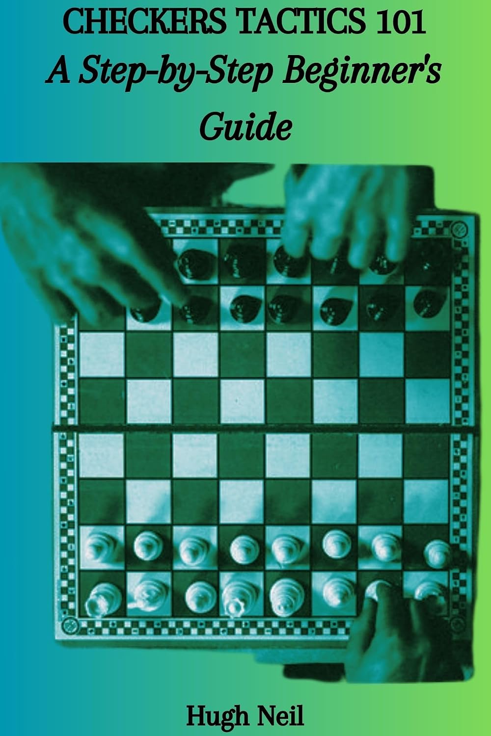 ler totalmente CHECKERS TACTICS 101: A Step-by-Step Beginner's Guide (English Edition)