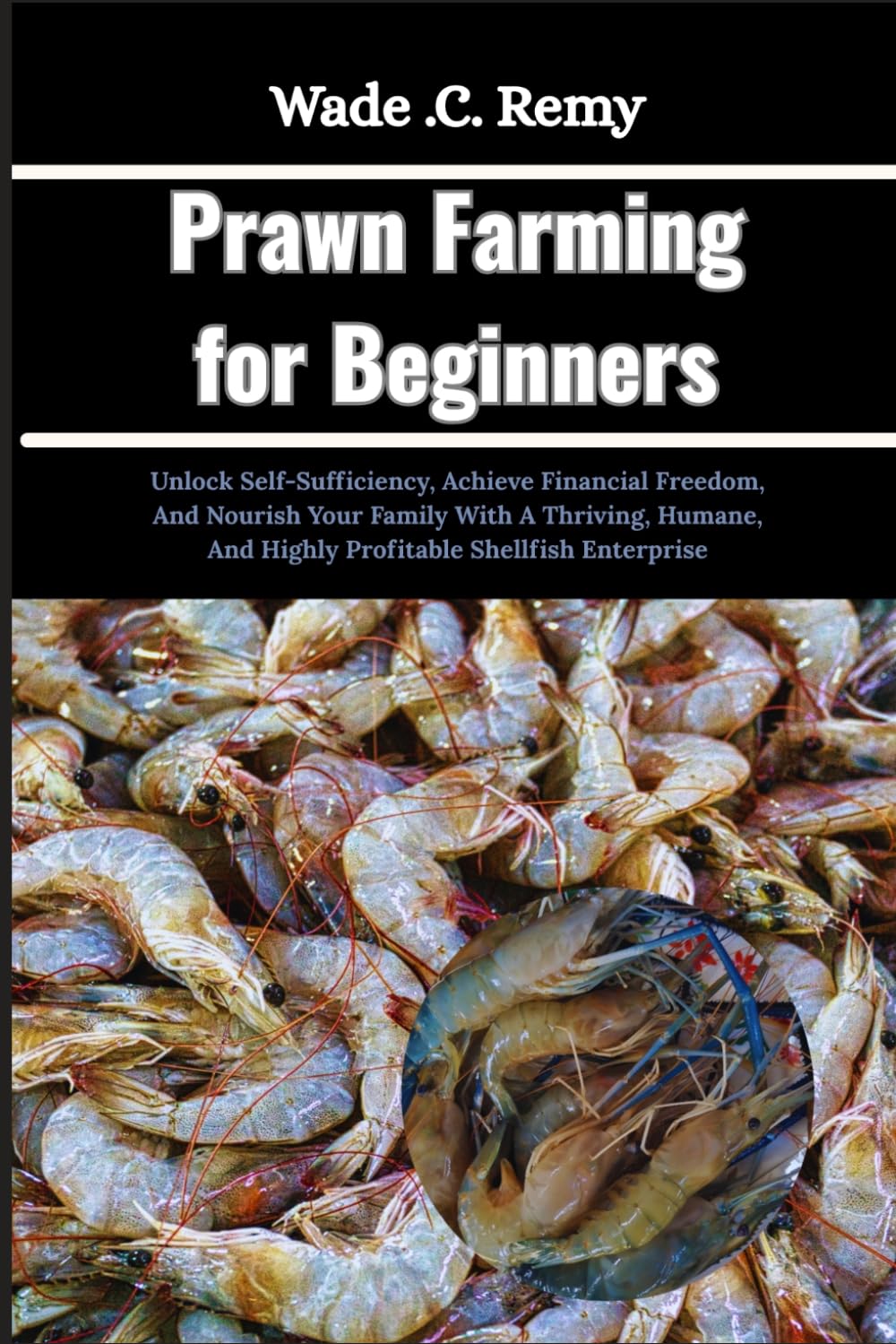 capítulo por capítulo baixar Prawn Farming for Beginners: Unlock Self-Sufficiency, Achieve Financial Freedom, And Nourish Your Family With A Thriving, Humane, And Highly Profitable Shellfish Enterprise