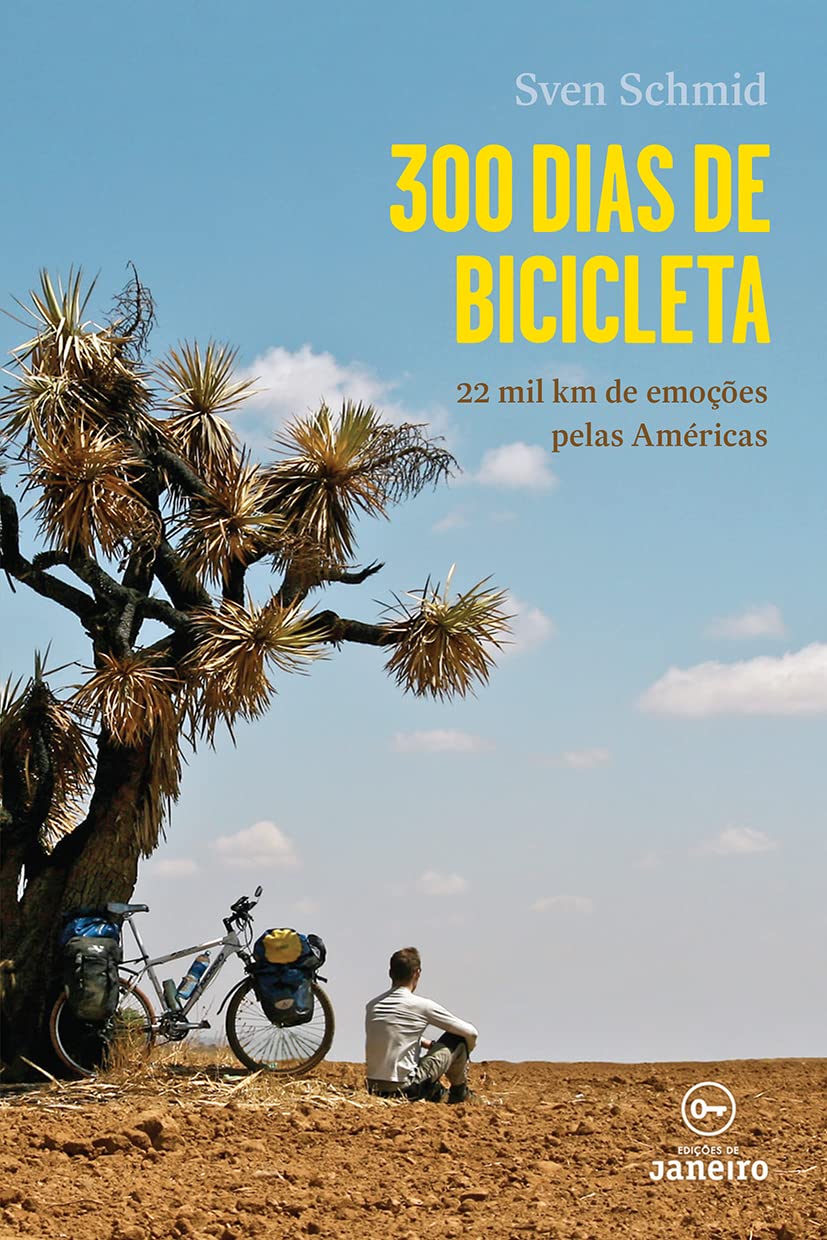 300 Dias de Bicicleta: 22 mil km de Emoções Pelas Américas baixar livro de graça