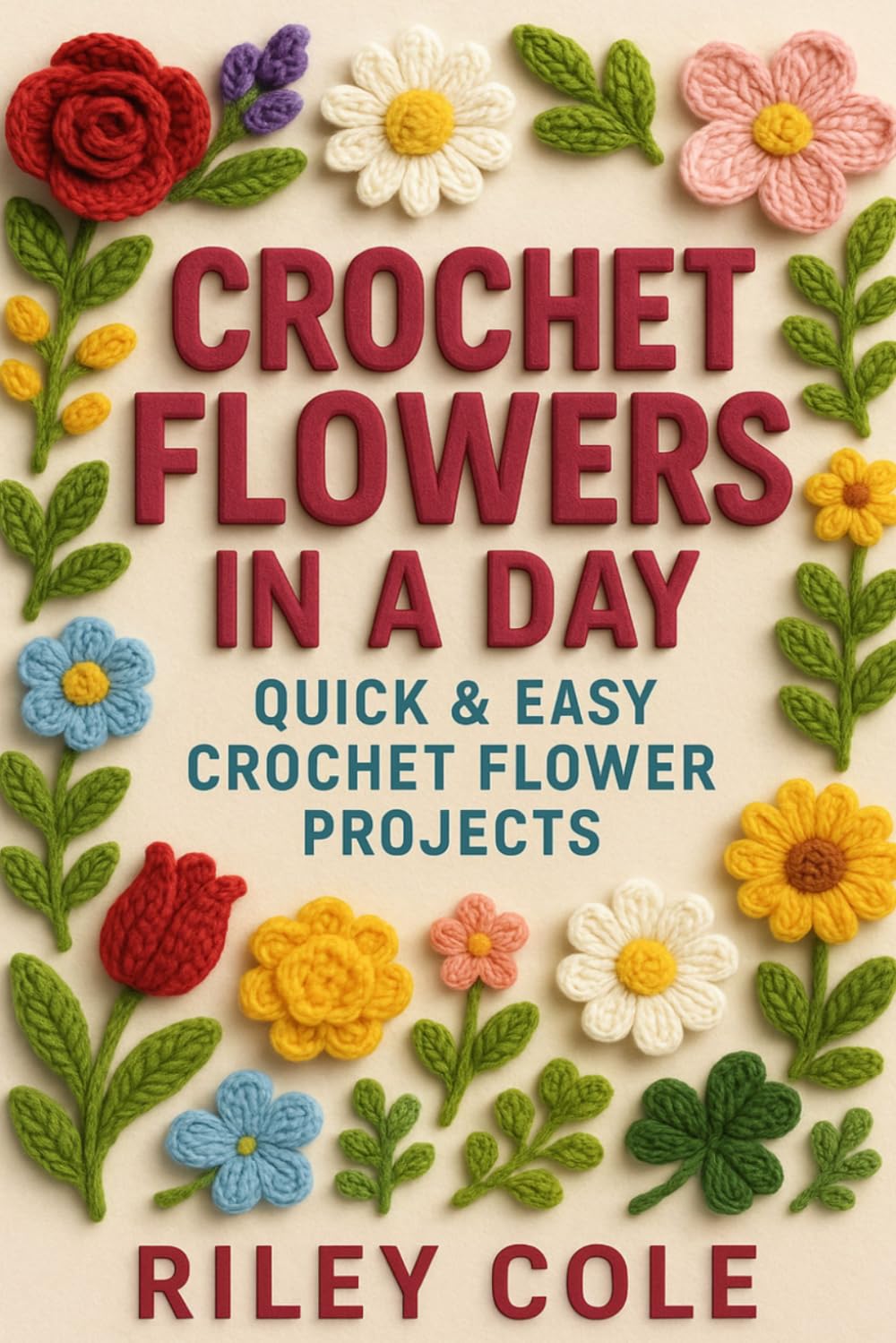 capítulo por capítulo baixar Crochet Flowers in a Day: Quick & Easy Crochet Flower Projects for a Crochet Garden (Premium Color Edition)