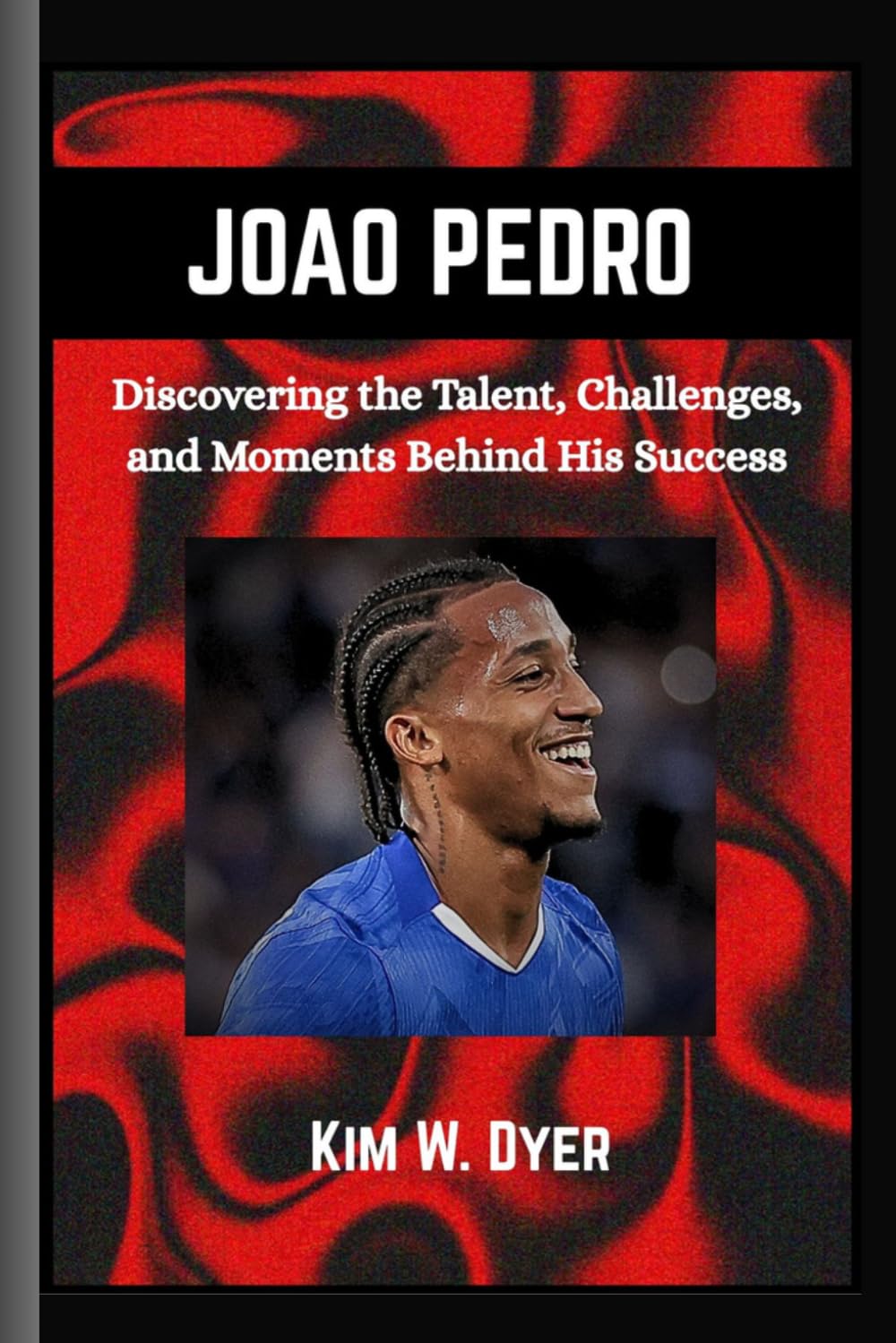 KEEP BELIEVING AND RISING: JOÃO PEDRO: Discovering the Talent, Challenges, and Moments Behind His Success baixar o livro de graça