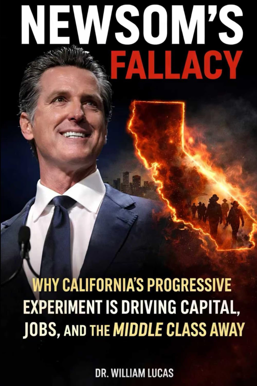 ler totalmente NEWSOM’S FALLACY: California’s Leftward Experiment, Elite Illusions, and Institutional Self-Destruction