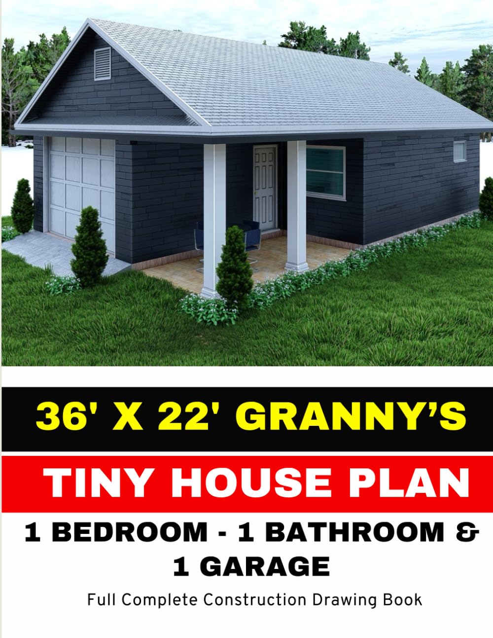 ler totalmente Tiny House Plan: 36' X 22' Granny Home, 1 Bed, 1 Bath, 1 Garage: Full Complete Construction Drawing Book