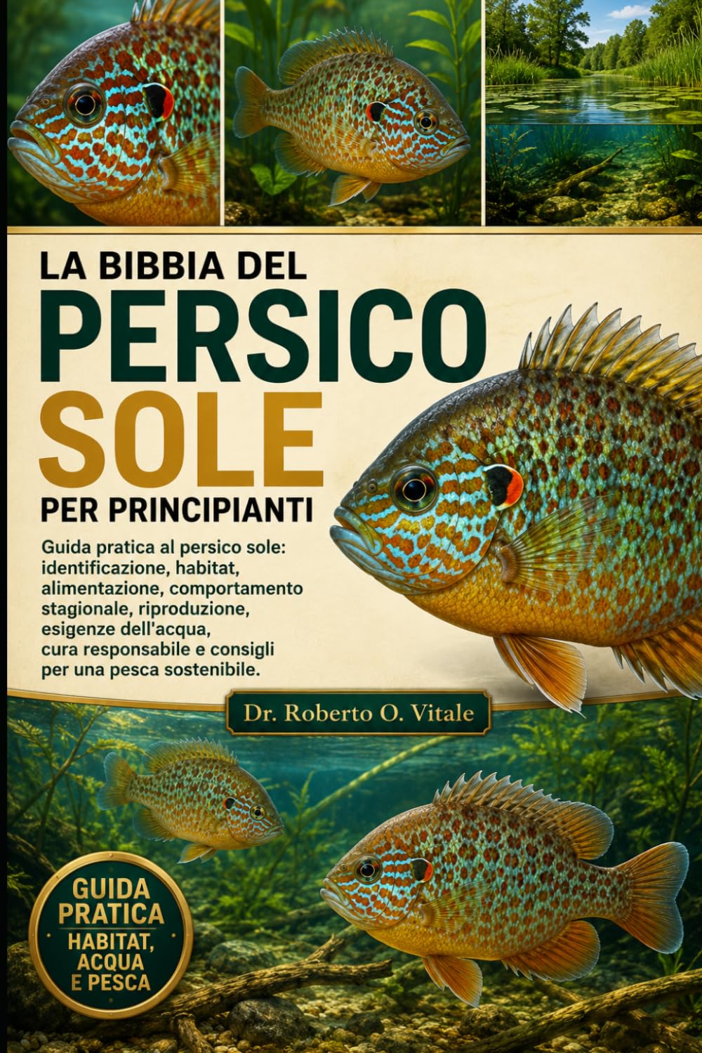 capítulo por capítulo baixar La Bibbia del Persico Sole Per Principianti: Guida pratica al persico sole: identificazione, habitat, alimentazione, comportamento stagionale,... e consigli per una pesca sostenibile.