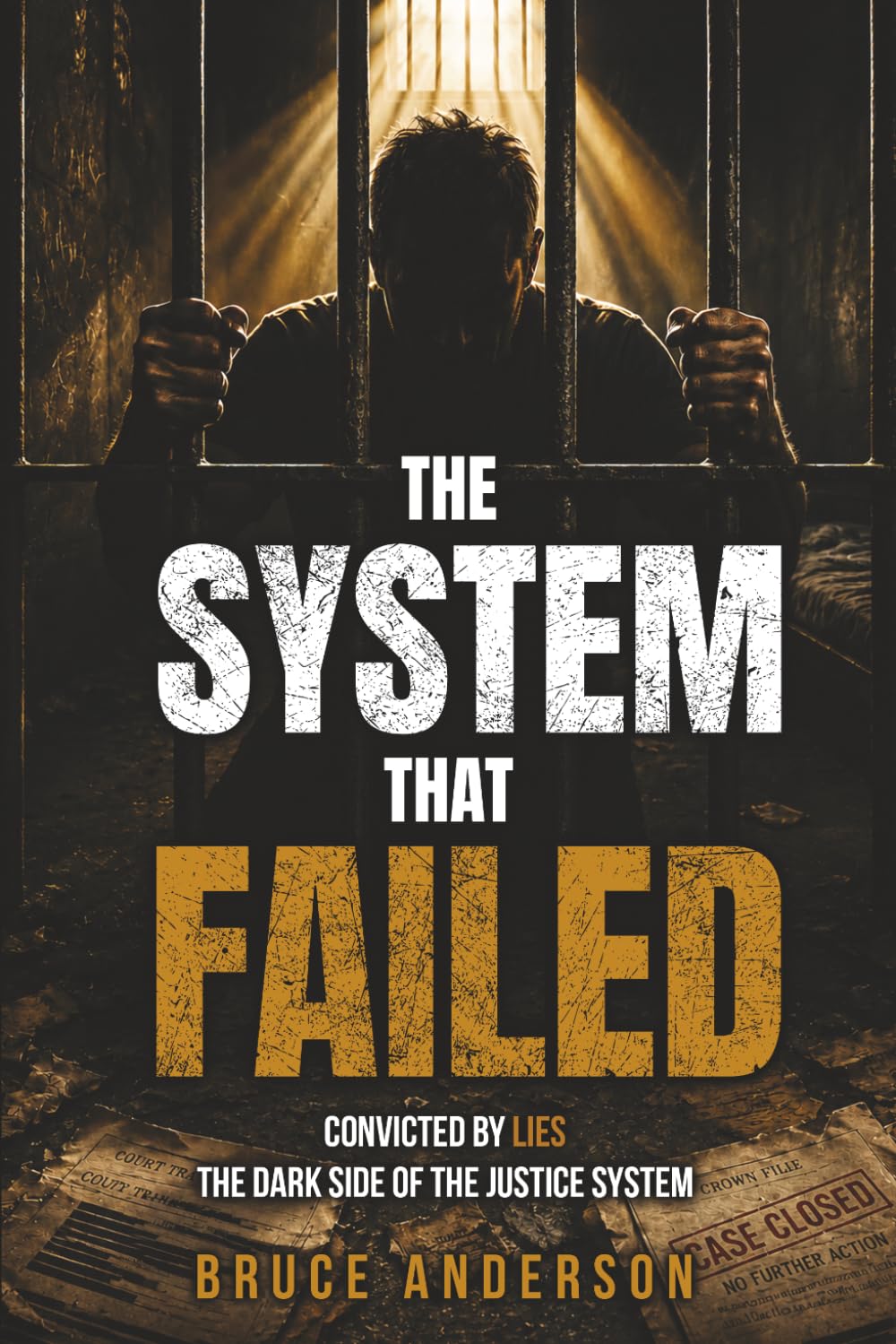 ler totalmente THE SYSTEM THAT FAILED: Convicted by Lies, the Dark Side of the Justice System
