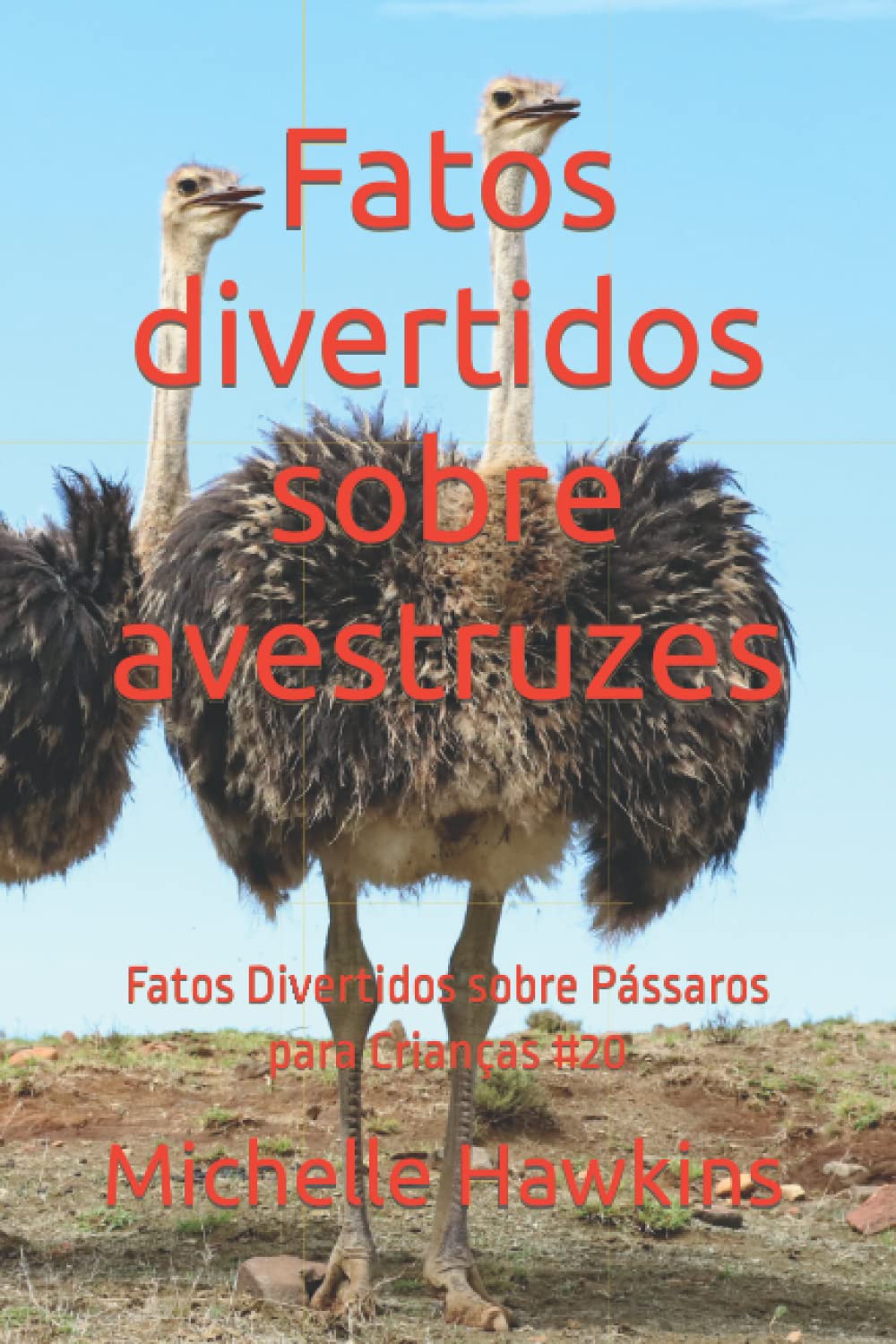 Fatos divertidos sobre avestruzes: Fatos Divertidos sobre Pássaros para Crianças #20 baixar o livro de graça