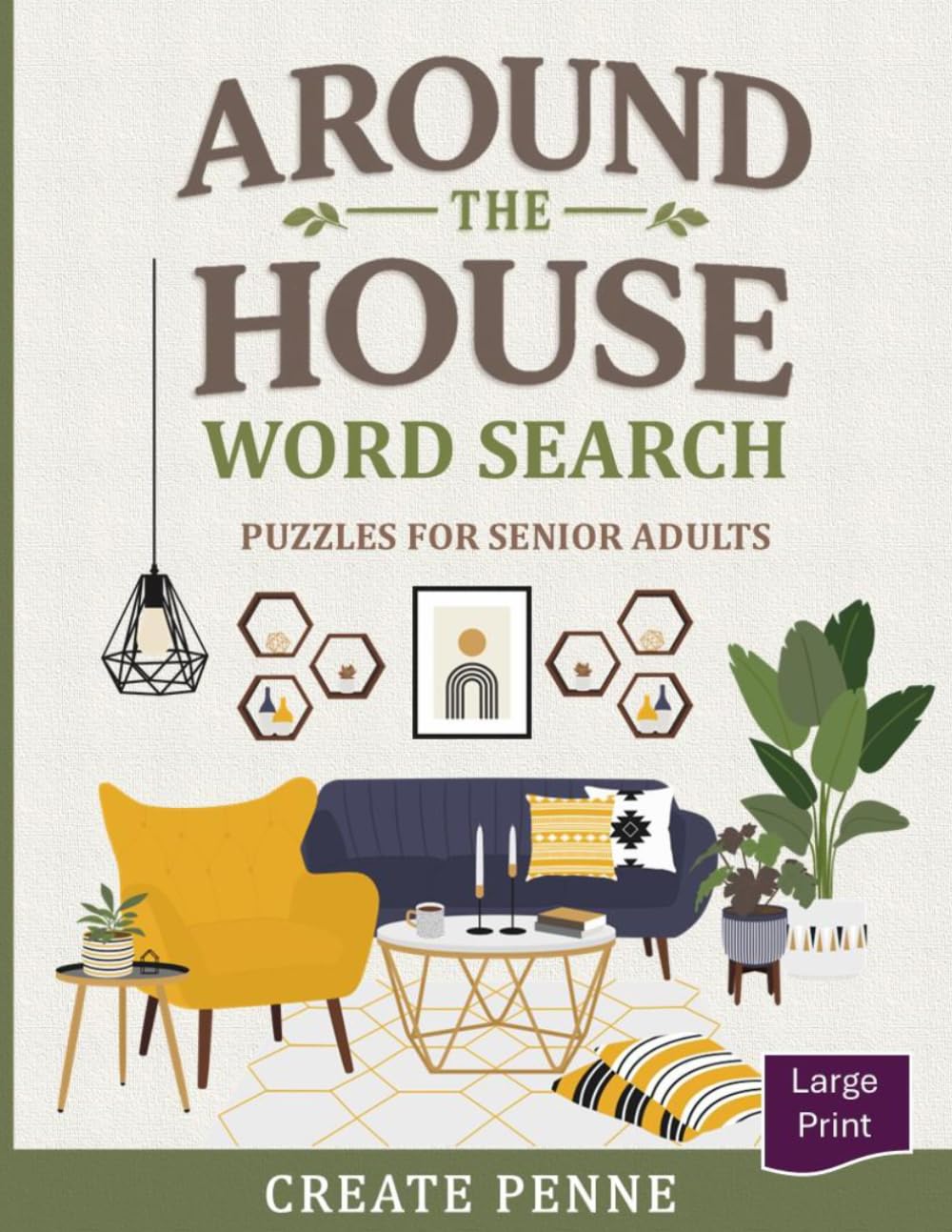 Around The House - Large Print Word Search Puzzles for Adults & Seniors: Memory Care Activities to Keep Busy | The Create Penne Senior Puzzle... Penne Seniors Word Search Puzzle Collection) baixar o livro de graça
