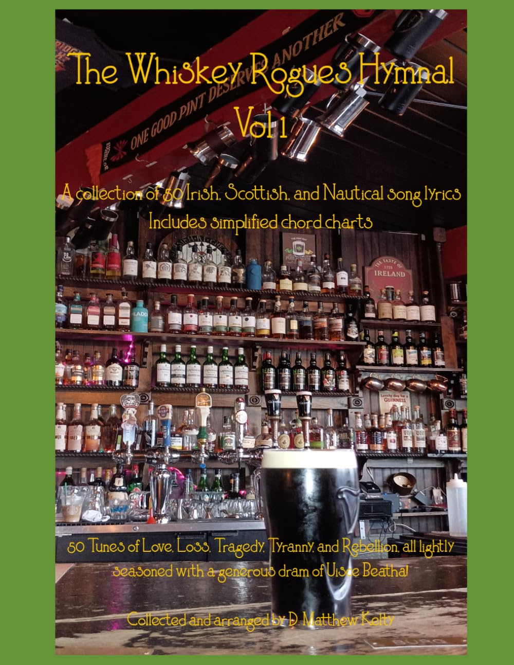 ler totalmente The Whiskey Rogues Hymnal, Vol 1: A collection of 50 Irish, Scottish, and Nautical song lyrics (Includes simplified chord charts)