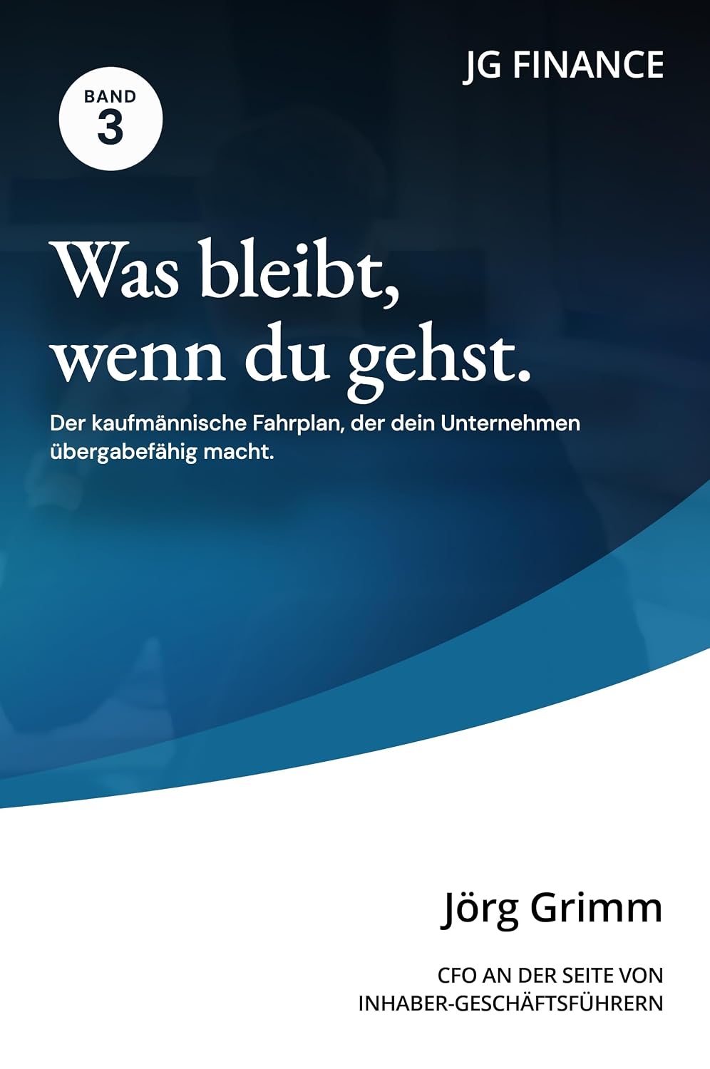 Was bleibt, wenn du gehst: Unternehmensnachfolge aus kaufmännischer Sicht: Wie du deine Firma in drei bis fünf Jahren übergabefähig machst und zu einem... Inhaber-Geschäftsführer 3) (German Edition) baixar livro de graça