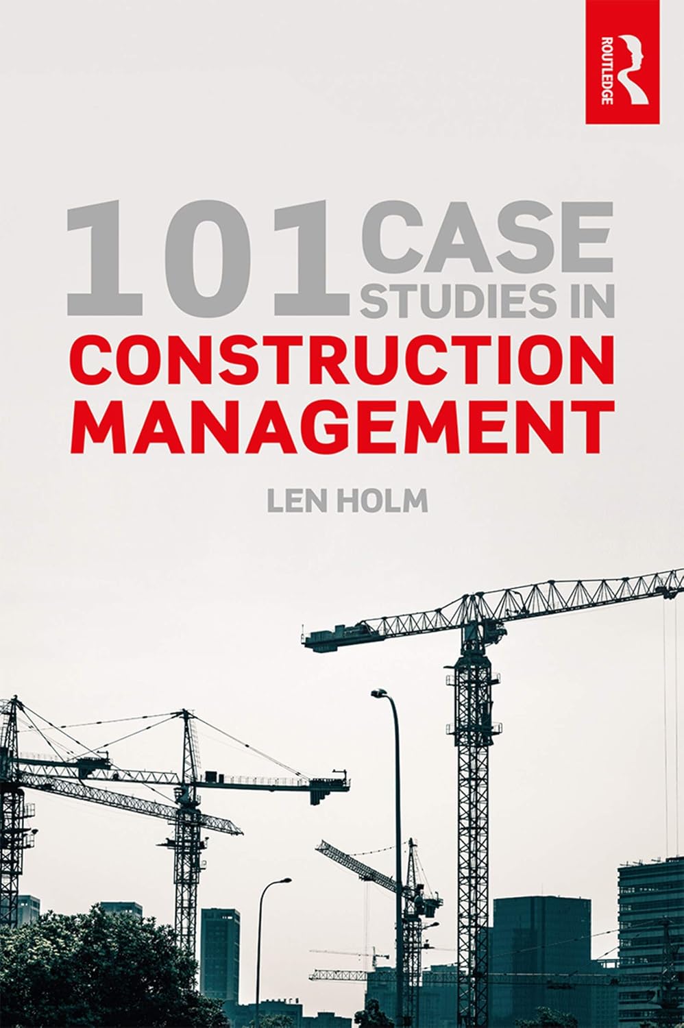 101 Case Studies in Construction Management (English Edition) baixar livro de graça