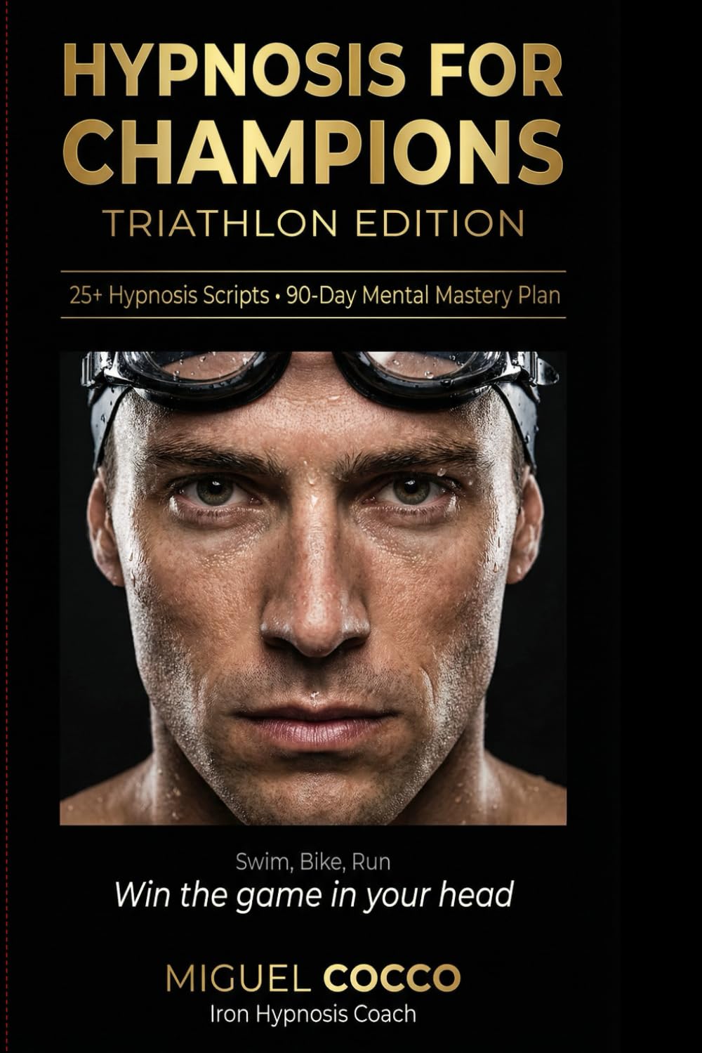 ler totalmente Hypnosis for Champions Triathlon Edition: Win the Game in your Head (Sports Hypnosis)