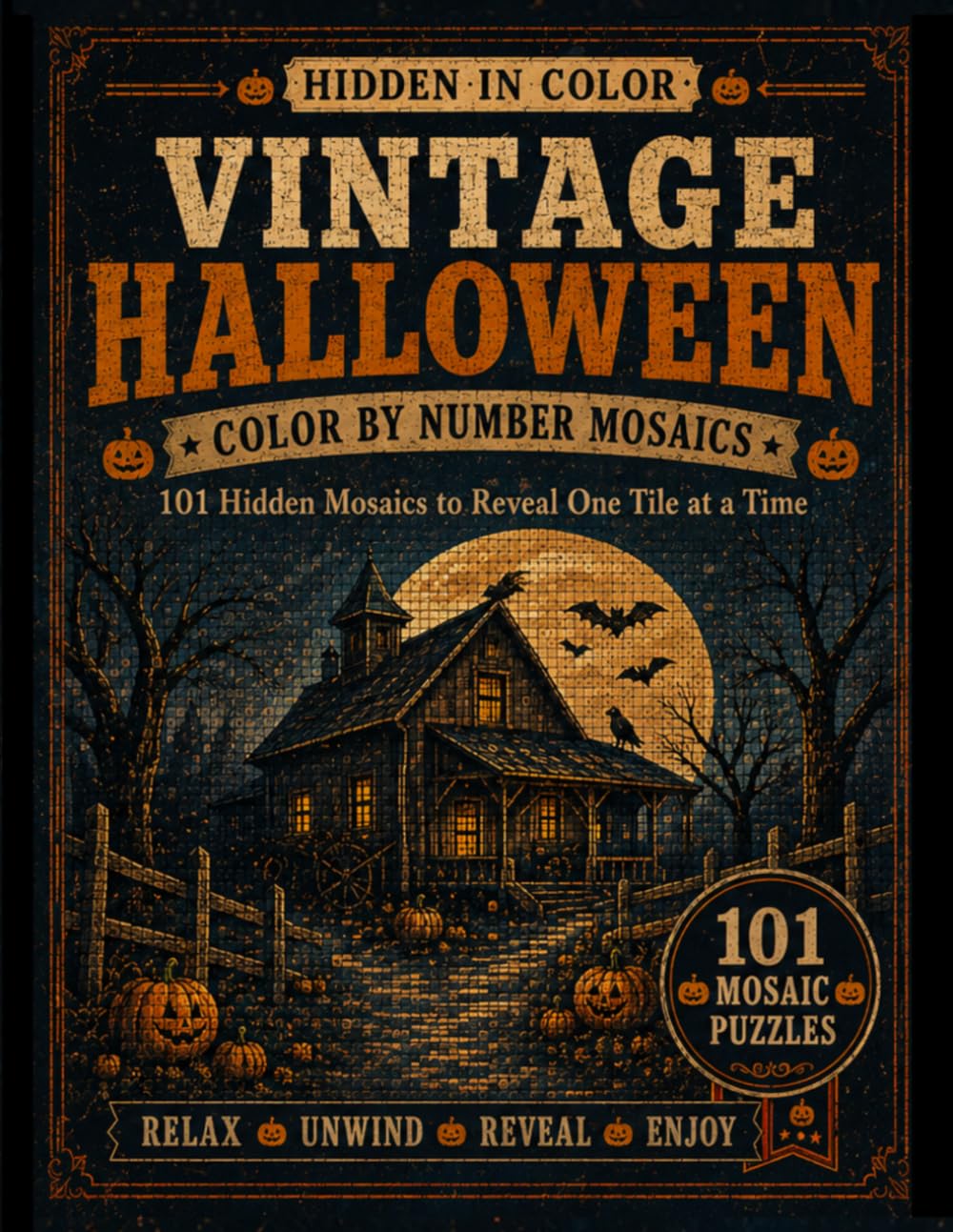 ler totalmente Vintage Halloween Mystery Mosaics: 101 Color by Number Puzzles for Adults: A Relaxing Coloring Book of Hidden Halloween Pictures to Reveal (Hidden Mosaic)