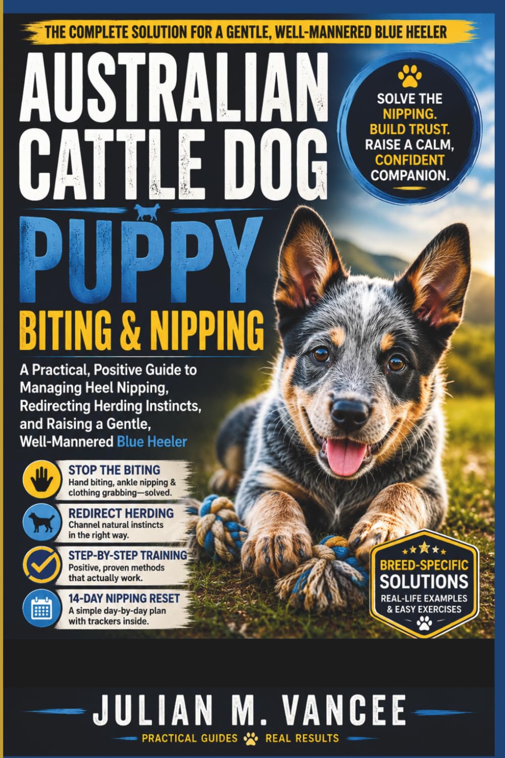 capítulo por capítulo baixar Australian Cattle Dog Puppy Biting & Nipping: A Practical, Positive Guide to Managing Heel Nipping, Redirecting Herding Instincts, and Raising a Gentle, Well-Mannered Blue Heeler