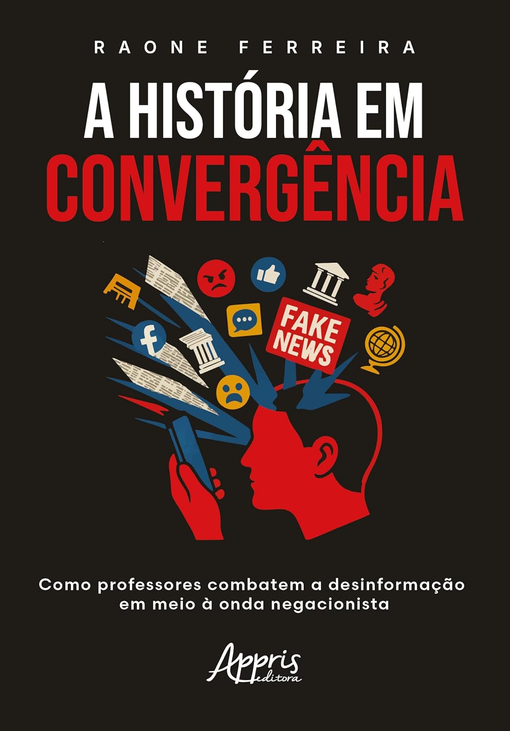 ler totalmente A História em Convergência: Como Professores Combatem a Desinformação em Meio à Onda Negacionista
