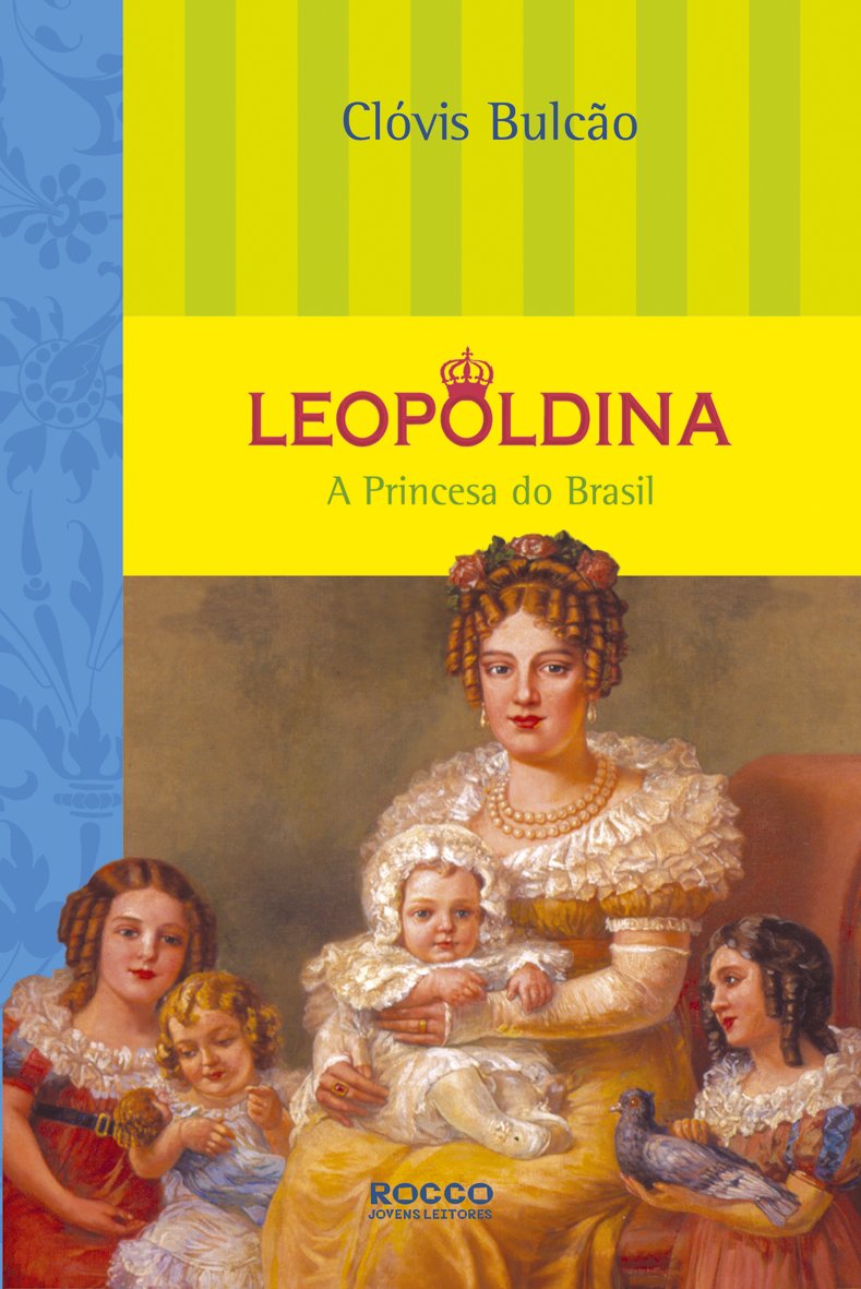 ler totalmente Leopoldina – A Princesa do Brasil