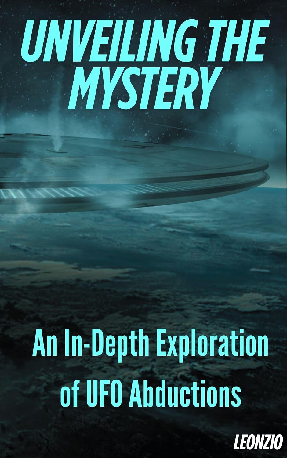 Unveiling the Mystery: An In-Depth Exploration of UFO Abductions (English Edition) baixar o livro de graça
