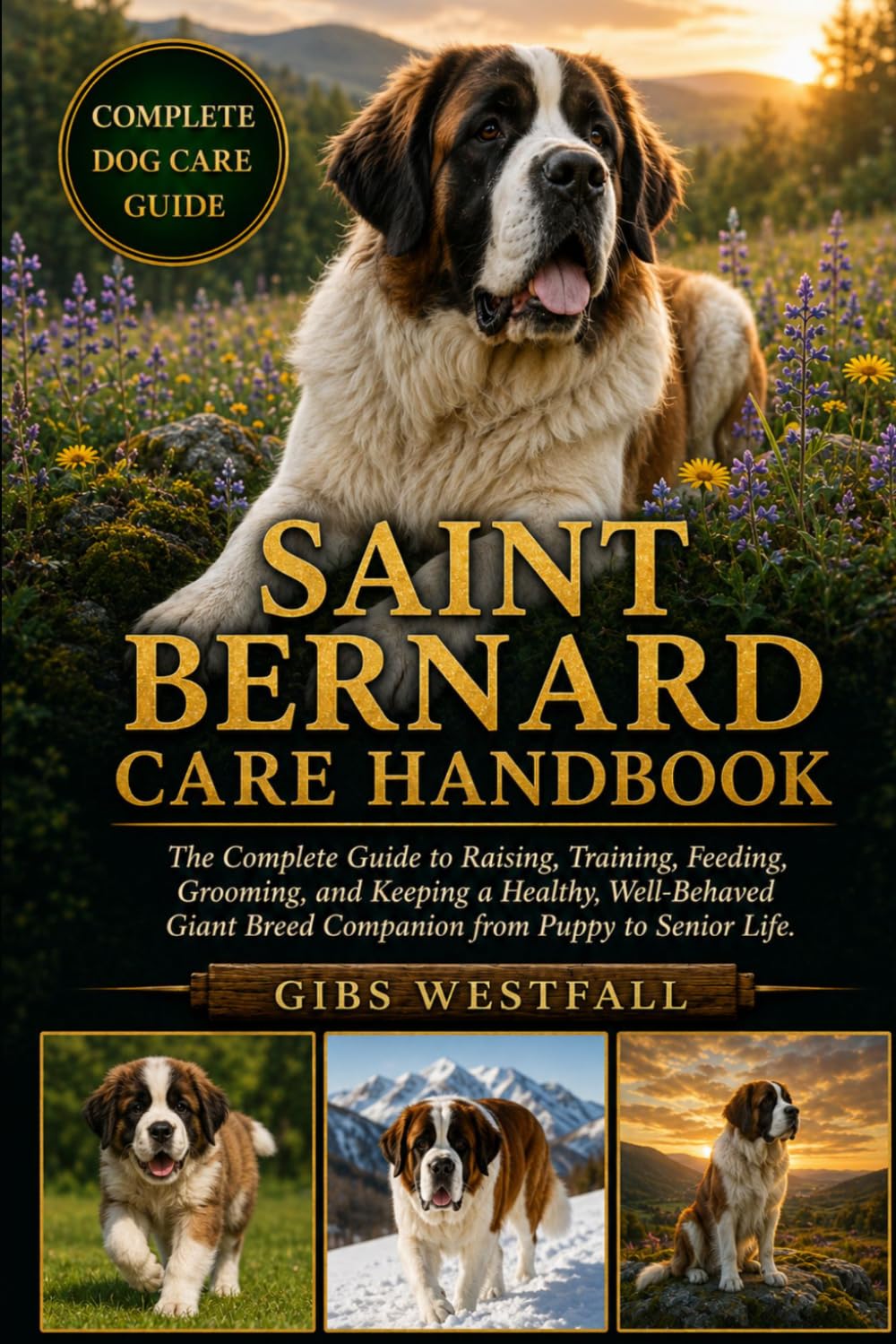 capítulo por capítulo baixar Saint Bernard Care Handbook: The Complete Guide to Raising, Training, Feeding, Grooming, and Keeping a Healthy, Well-Behaved Giant Breed Companion from Puppy to Senior Life.