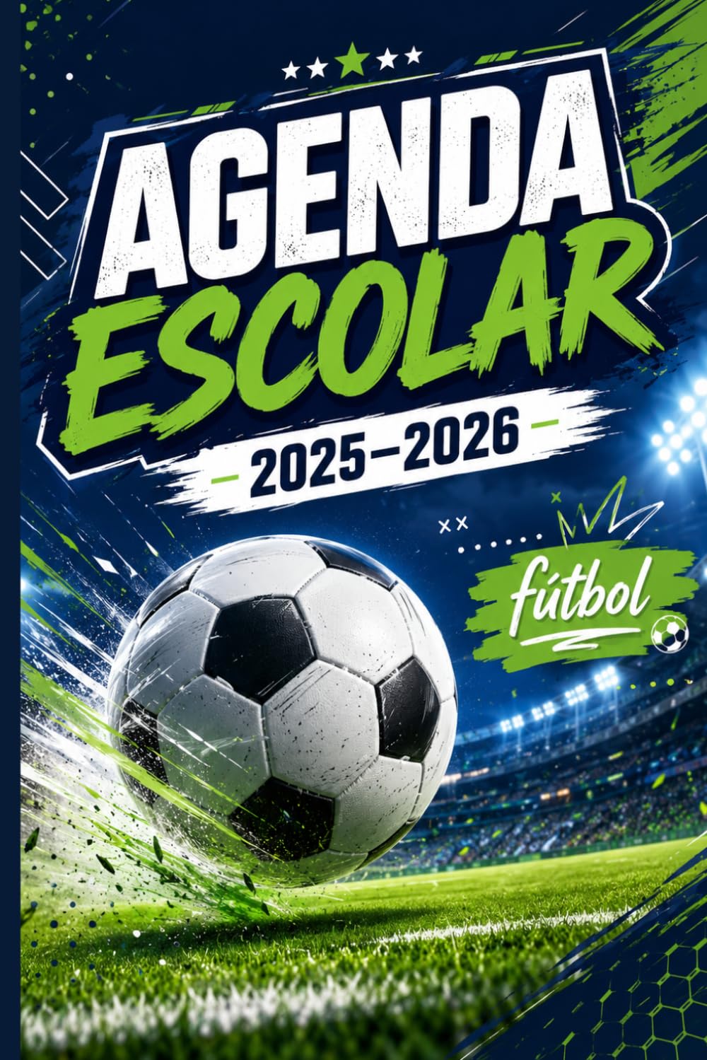 capítulo por capítulo baixar Agenda Escolar 2026 2027 Futbol: Planificador escolar para estudiantes, primaria, secundaria y bachillerato – Horario, tareas, objetivos, notas,... y organización diaria (Spanish Edition)