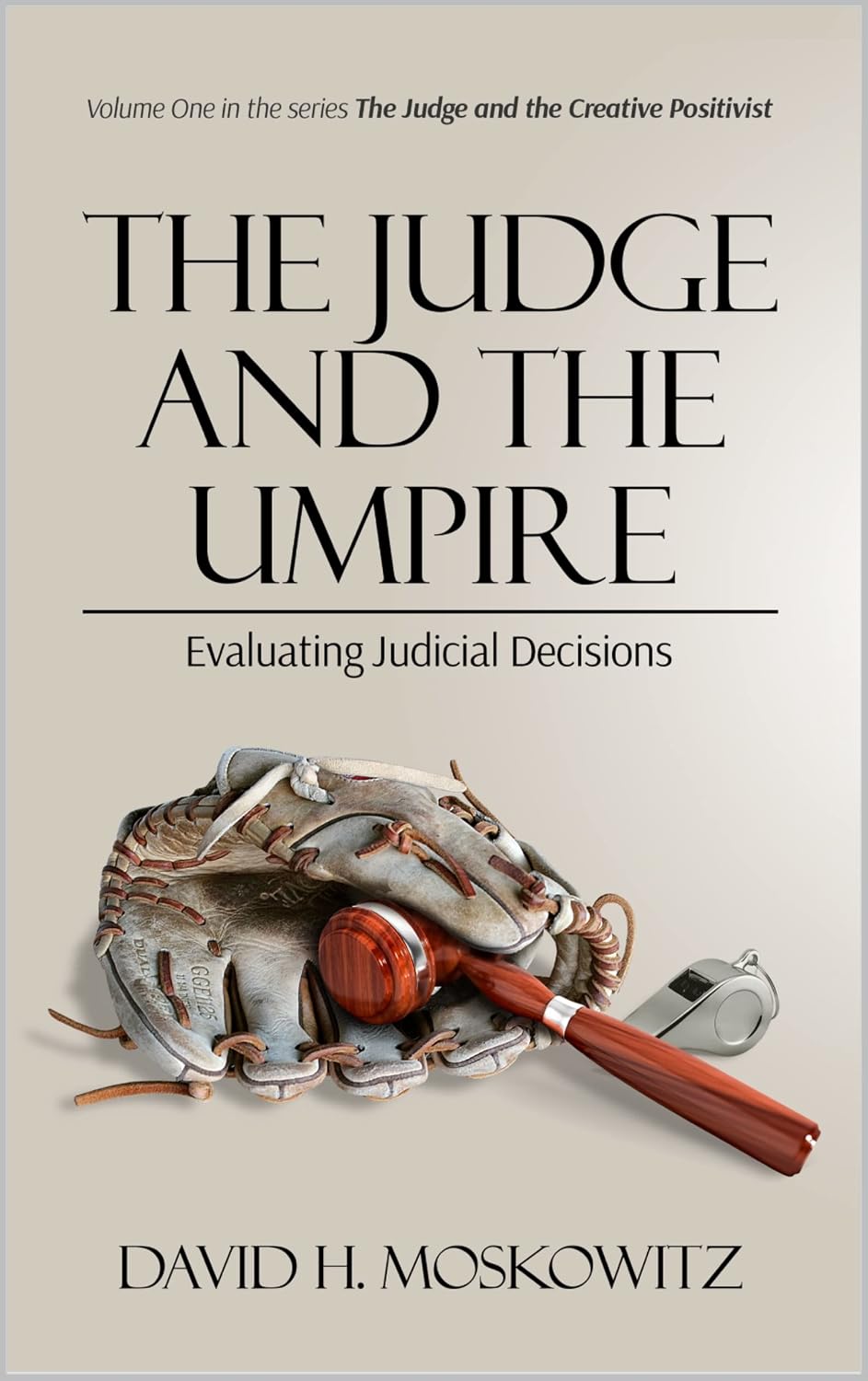 ler totalmente The Judge and the Umpire: Evaluating Judicial Decisions: in which Moskowitz expounds his important and new legal theory by examining six key judicial decisions... Positivist Book 1) (English Edition)