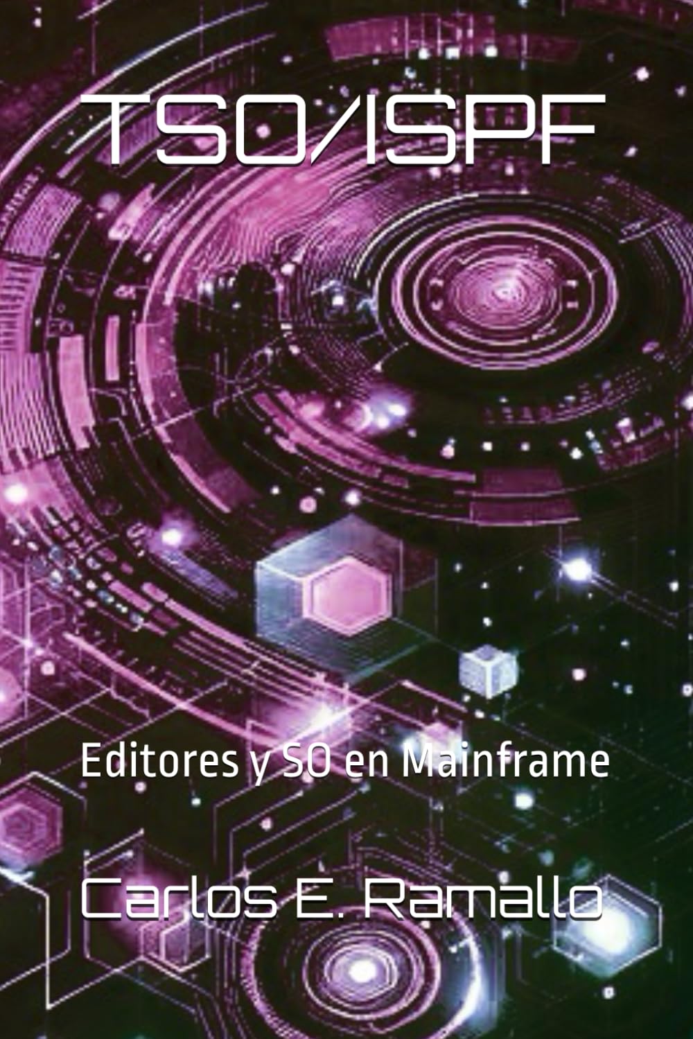 TSO/ISPF: Editores y SO en Mainframe (Lenguajes y Base de Datos de Mainframe) (Spanish Edition) baixar livro de graça