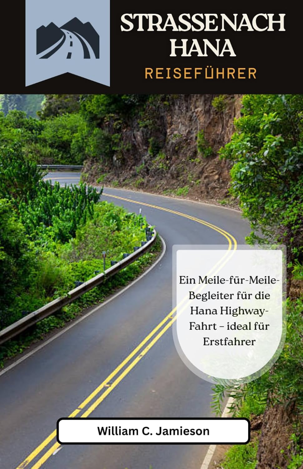 Reiseführer Road to Hana 2027: Meile für Meile über den Hana Highway – der Begleiter für Ihre erste Fahrt (German Edition) baixar o livro de graça