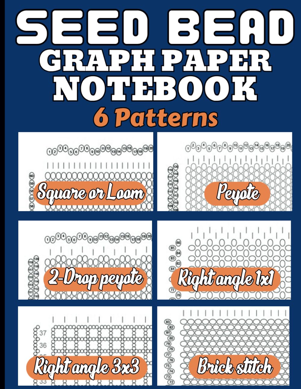 Seed Bead Graph Paper Notebook: 6 Seed Bead Pattern Graph Paper for Your Beading Project ~ Beading Graph Paper to Create Your Own Beadwork Design with... angle 1x1, Right angle 3x3, Brick stitch) baixar o livro de graça
