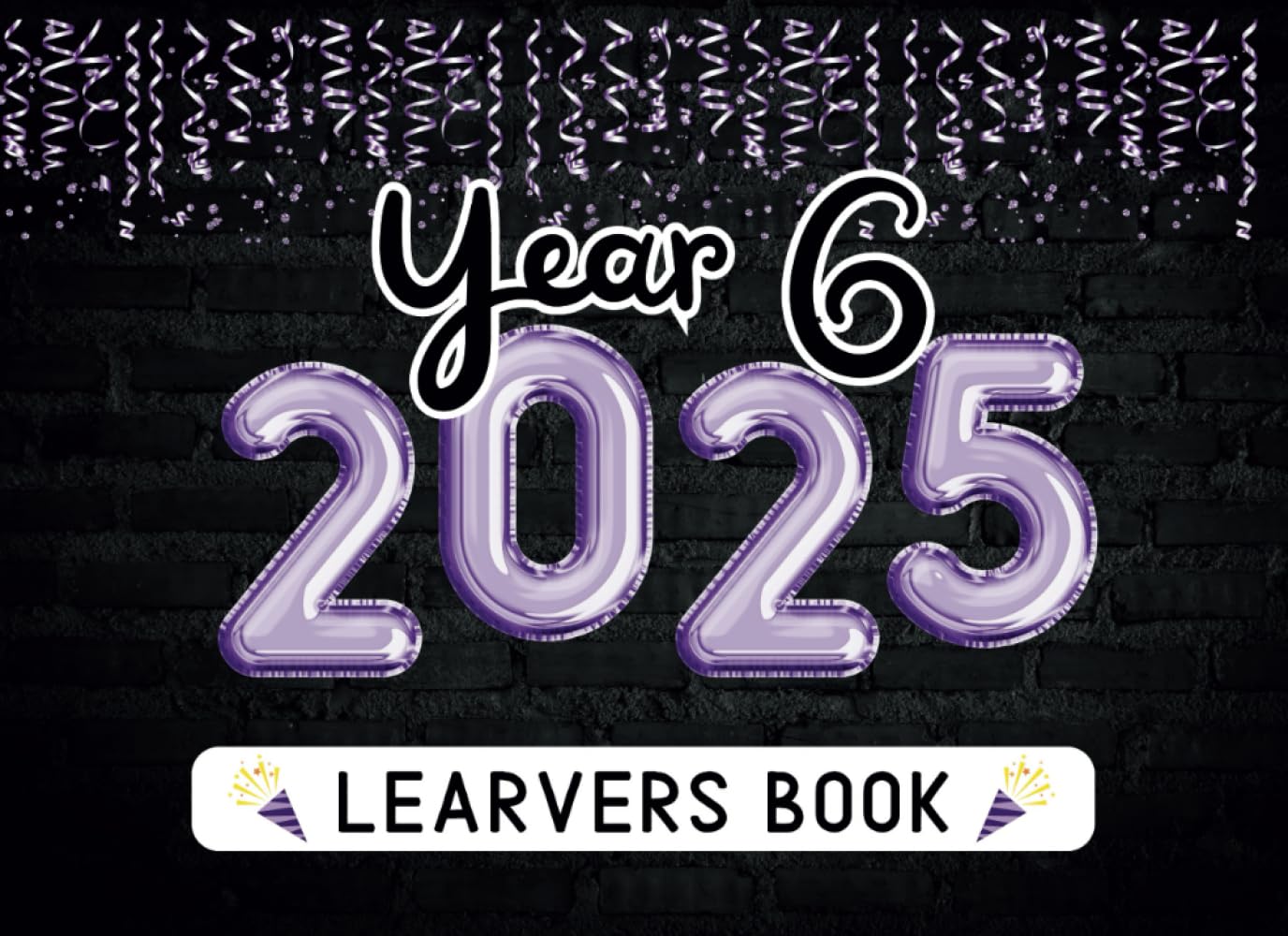 capítulo por capítulo baixar Year 6 Leavers Book Class of 2025: Collect Messages, Autographs & Well-Wishes from Classmates, Teachers & Family.